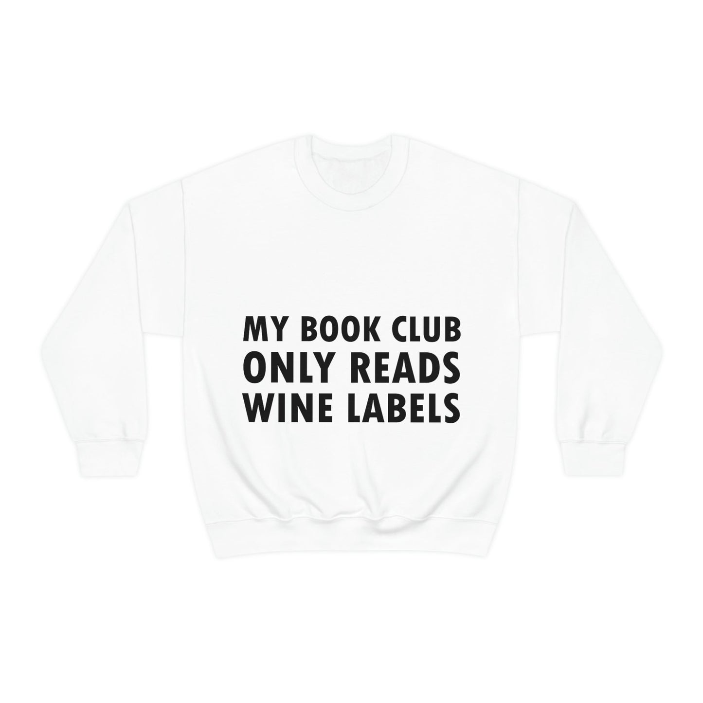 My Book Club Only Reads Wine Labels Bar Lovers Slogans Unisex Heavy Blend™ Crewneck Sweatshirt Ichaku [Perfect Gifts Selection]