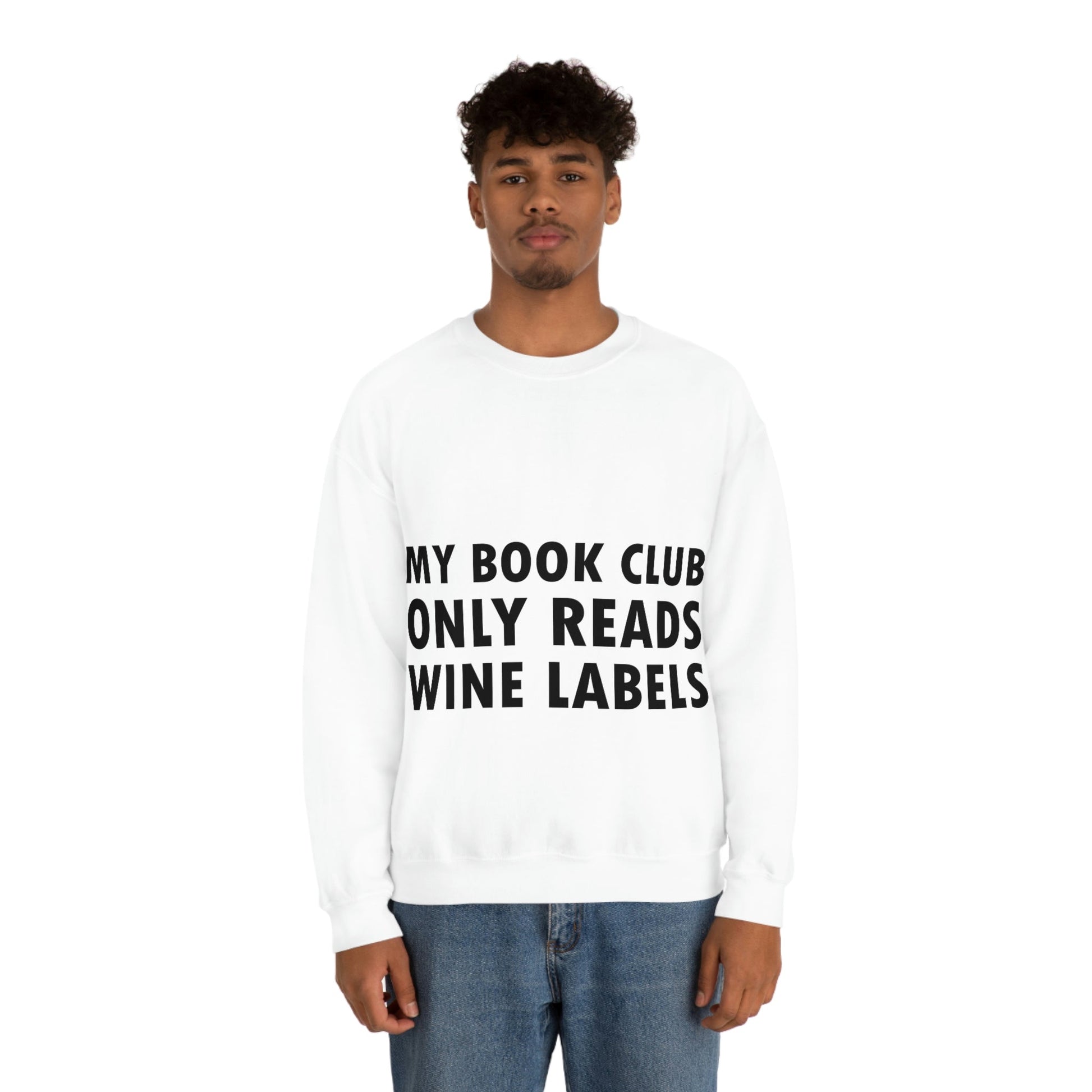 My Book Club Only Reads Wine Labels Bar Lovers Slogans Unisex Heavy Blend™ Crewneck Sweatshirt Ichaku [Perfect Gifts Selection]