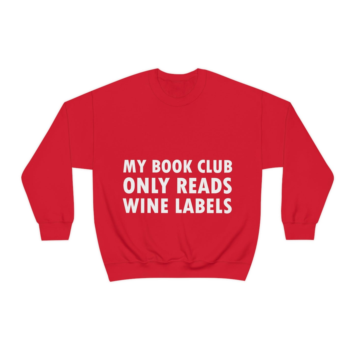 My Book Club Only Reads Wine Labels Bar Lovers Slogans Unisex Heavy Blend™ Crewneck Sweatshirt Ichaku [Perfect Gifts Selection]