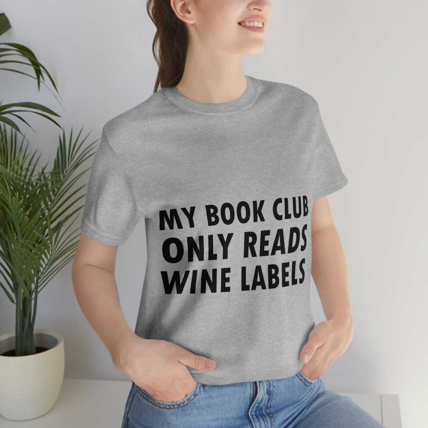 My Book Club Only Reads Wine Labels Bar Lovers Slogans Unisex Jersey Short Sleeve T-Shirt Ichaku [Perfect Gifts Selection]