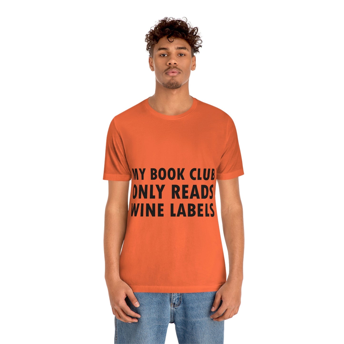 My Book Club Only Reads Wine Labels Bar Lovers Slogans Unisex Jersey Short Sleeve T-Shirt Ichaku [Perfect Gifts Selection]