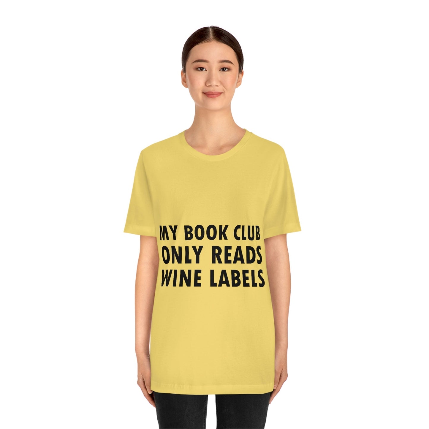 My Book Club Only Reads Wine Labels Bar Lovers Slogans Unisex Jersey Short Sleeve T-Shirt Ichaku [Perfect Gifts Selection]