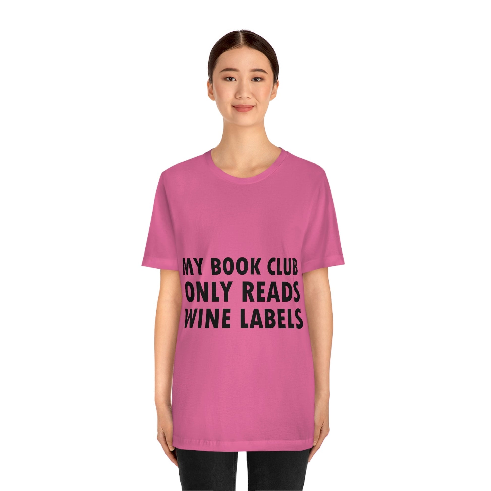 My Book Club Only Reads Wine Labels Bar Lovers Slogans Unisex Jersey Short Sleeve T-Shirt Ichaku [Perfect Gifts Selection]