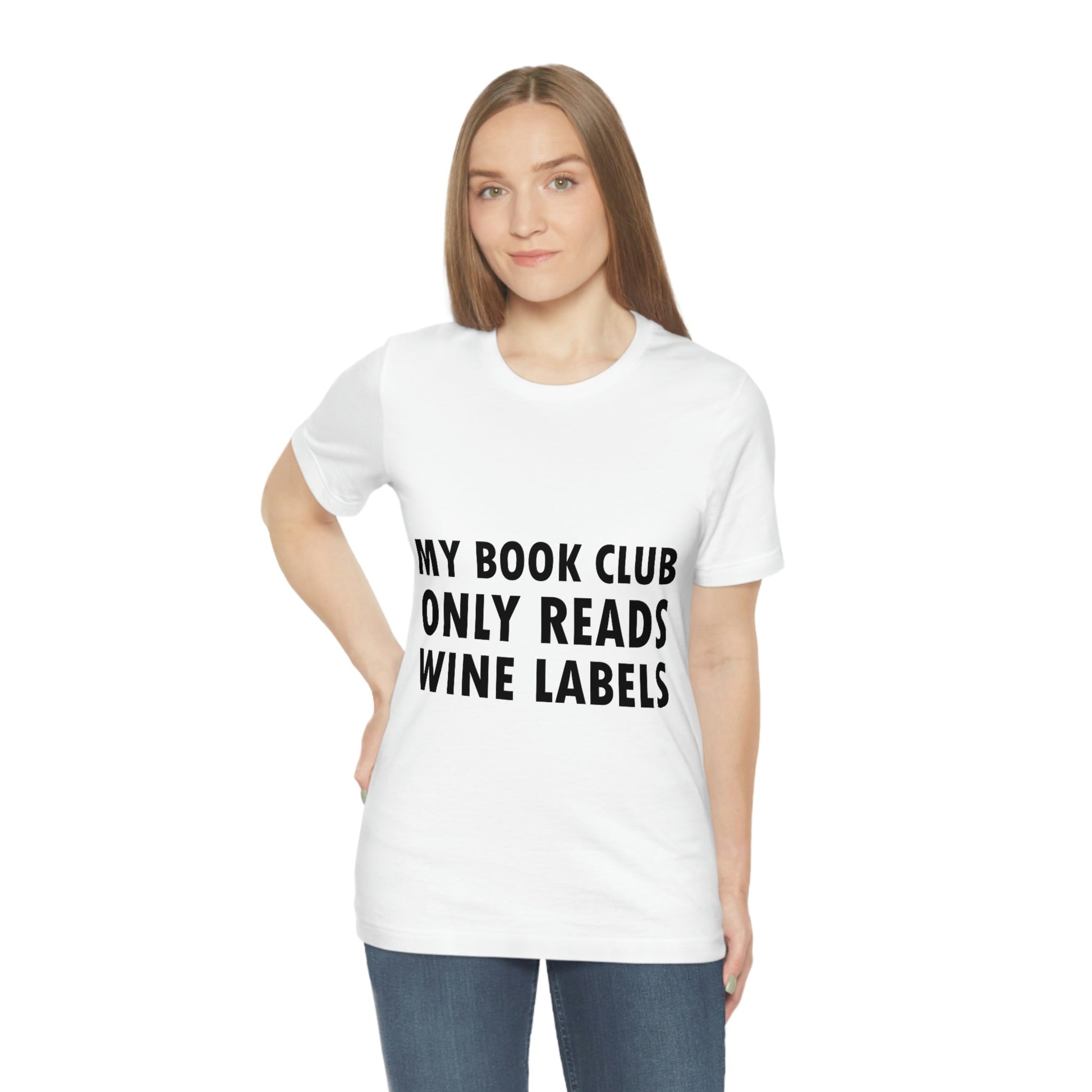 My Book Club Only Reads Wine Labels Bar Lovers Slogans Unisex Jersey Short Sleeve T-Shirt Ichaku [Perfect Gifts Selection]