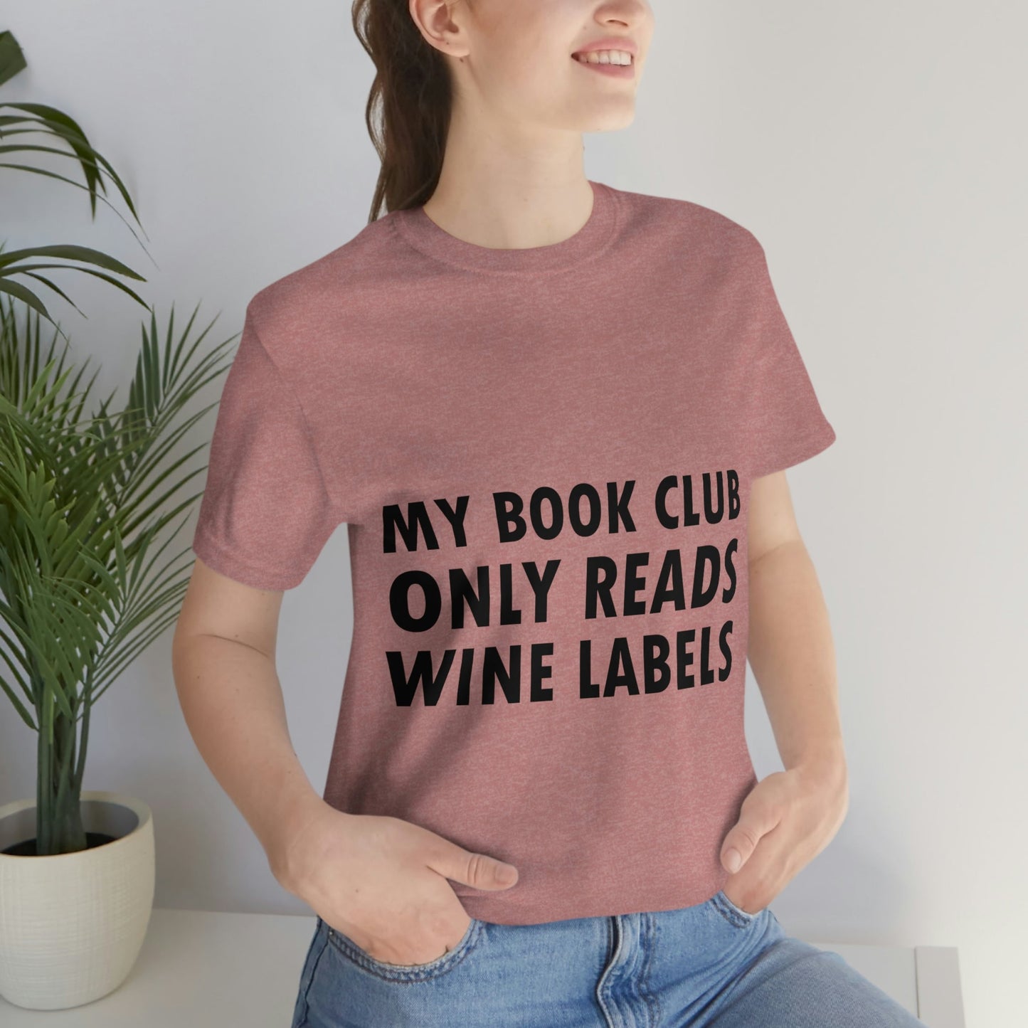 My Book Club Only Reads Wine Labels Bar Lovers Slogans Unisex Jersey Short Sleeve T-Shirt Ichaku [Perfect Gifts Selection]