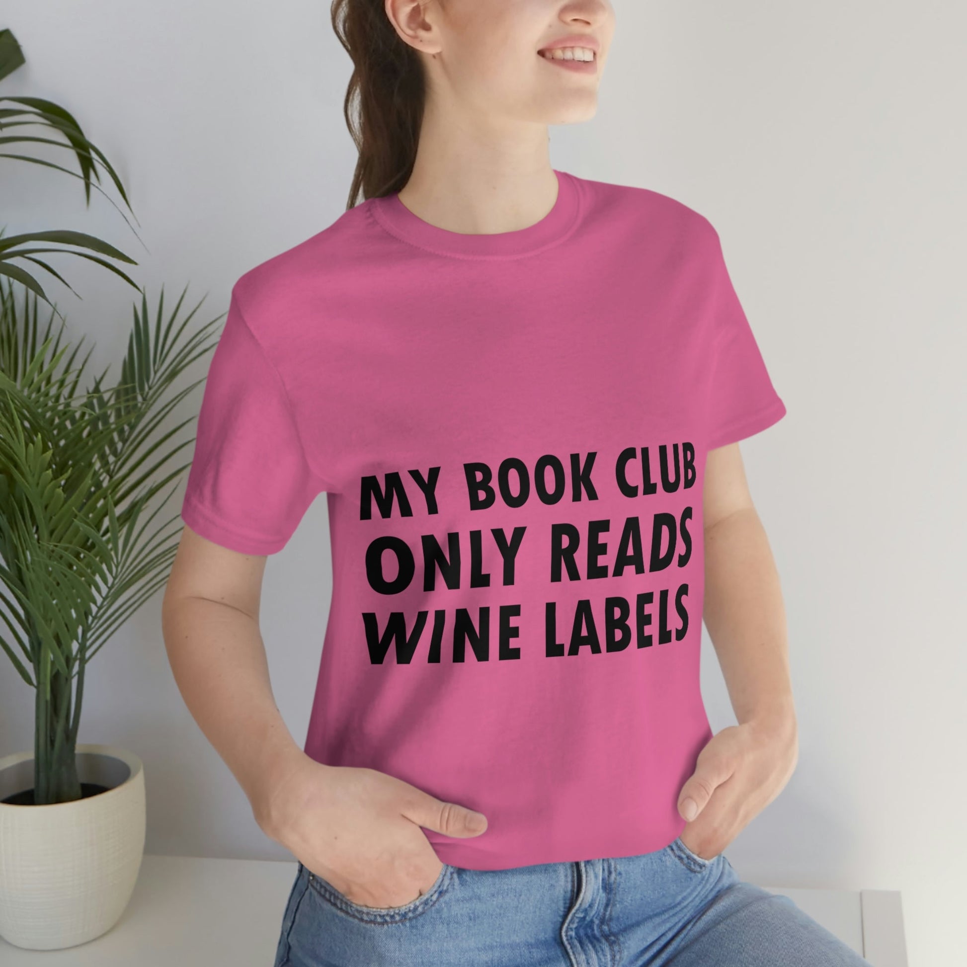 My Book Club Only Reads Wine Labels Bar Lovers Slogans Unisex Jersey Short Sleeve T-Shirt Ichaku [Perfect Gifts Selection]