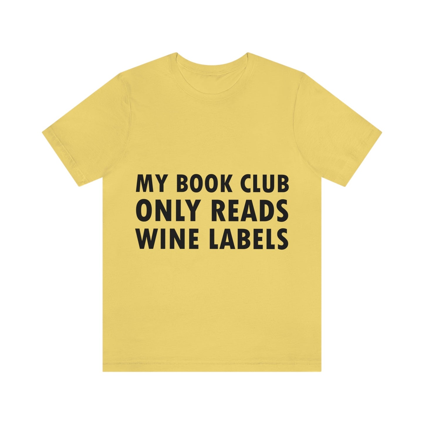 My Book Club Only Reads Wine Labels Bar Lovers Slogans Unisex Jersey Short Sleeve T-Shirt Ichaku [Perfect Gifts Selection]