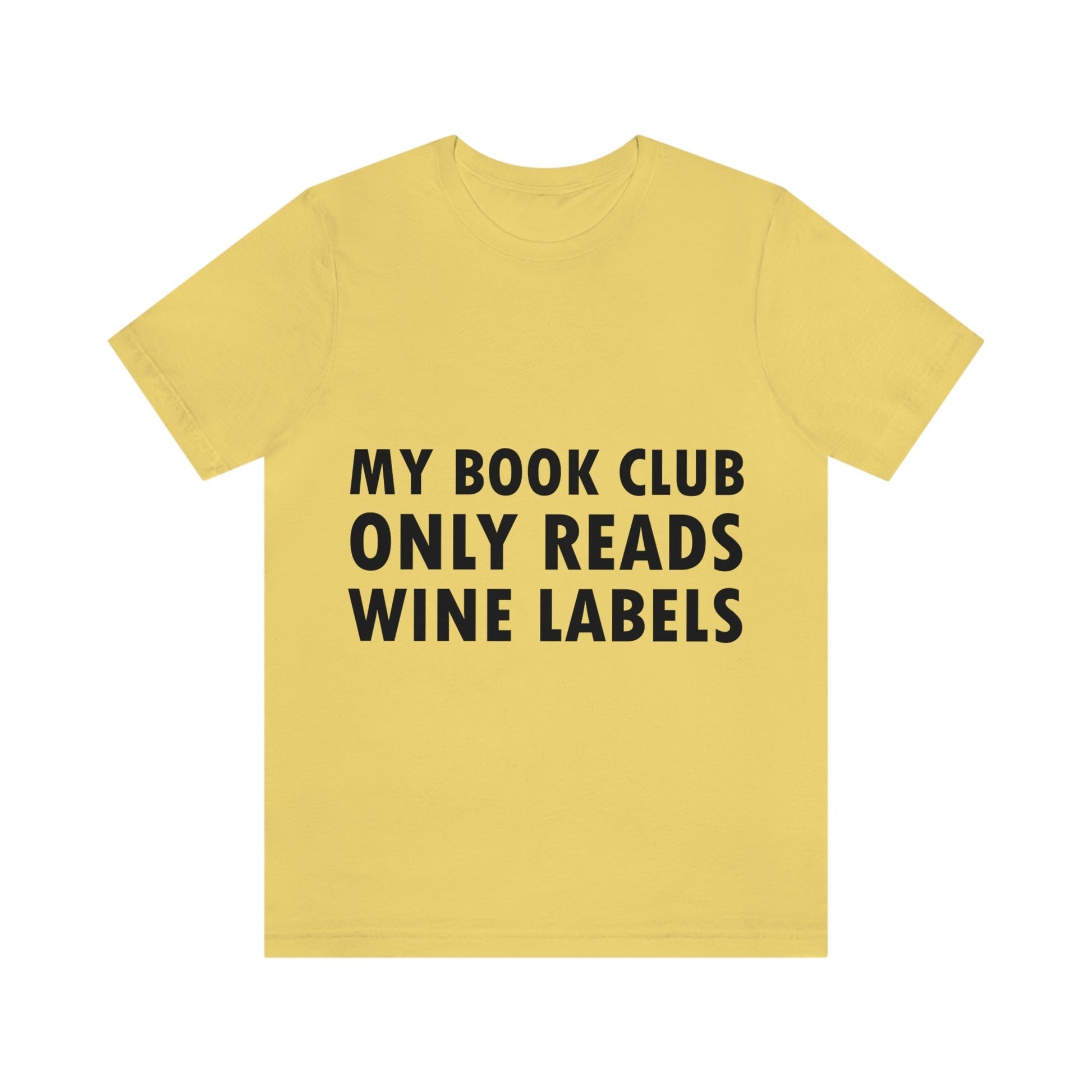 My Book Club Only Reads Wine Labels Bar Lovers Slogans Unisex Jersey Short Sleeve T-Shirt Ichaku [Perfect Gifts Selection]