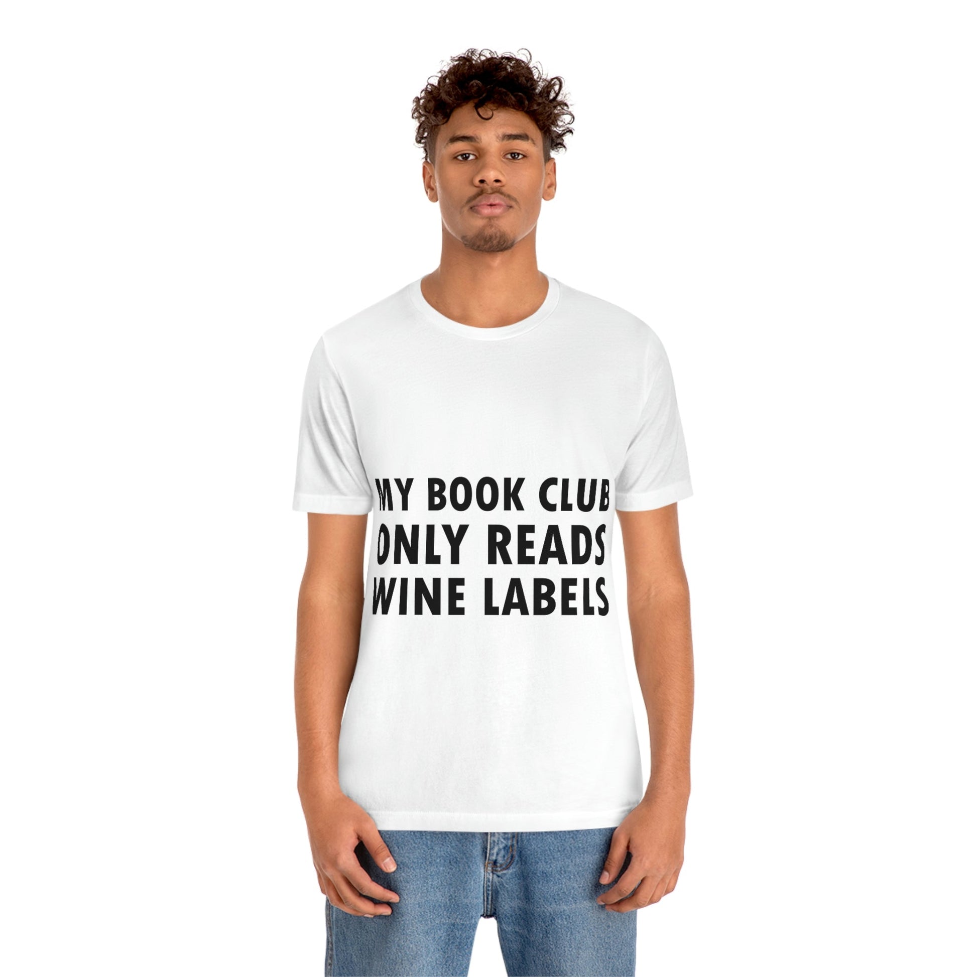 My Book Club Only Reads Wine Labels Bar Lovers Slogans Unisex Jersey Short Sleeve T-Shirt Ichaku [Perfect Gifts Selection]