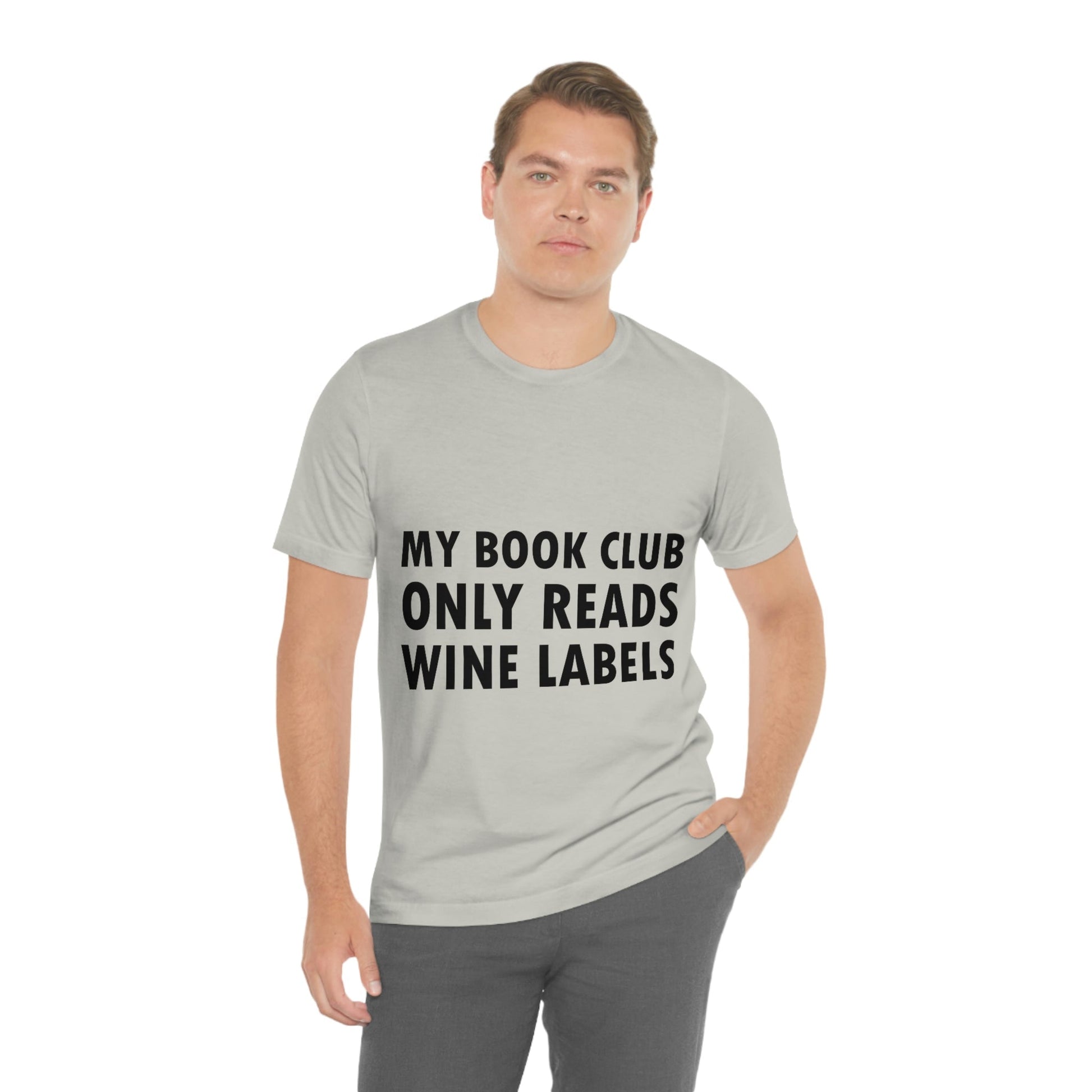 My Book Club Only Reads Wine Labels Bar Lovers Slogans Unisex Jersey Short Sleeve T-Shirt Ichaku [Perfect Gifts Selection]