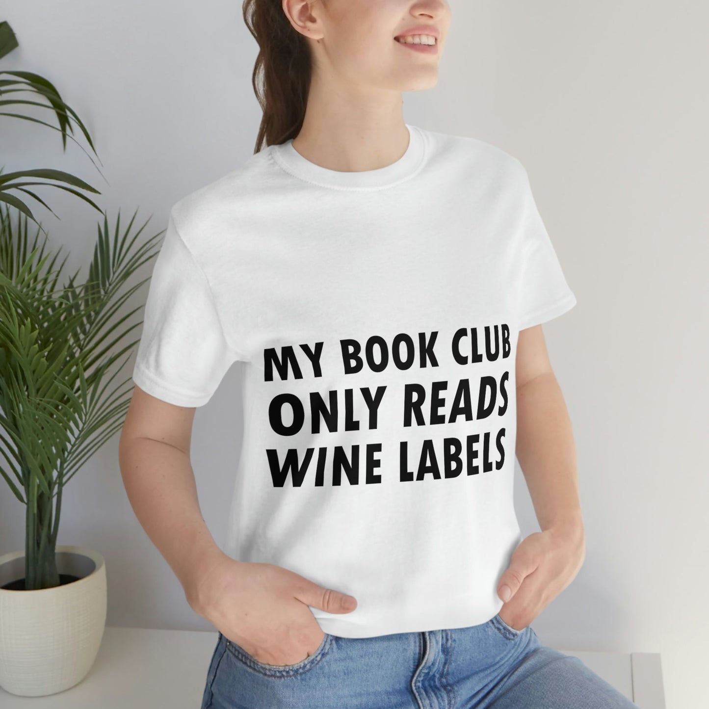 My Book Club Only Reads Wine Labels Bar Lovers Slogans Unisex Jersey Short Sleeve T-Shirt Ichaku [Perfect Gifts Selection]