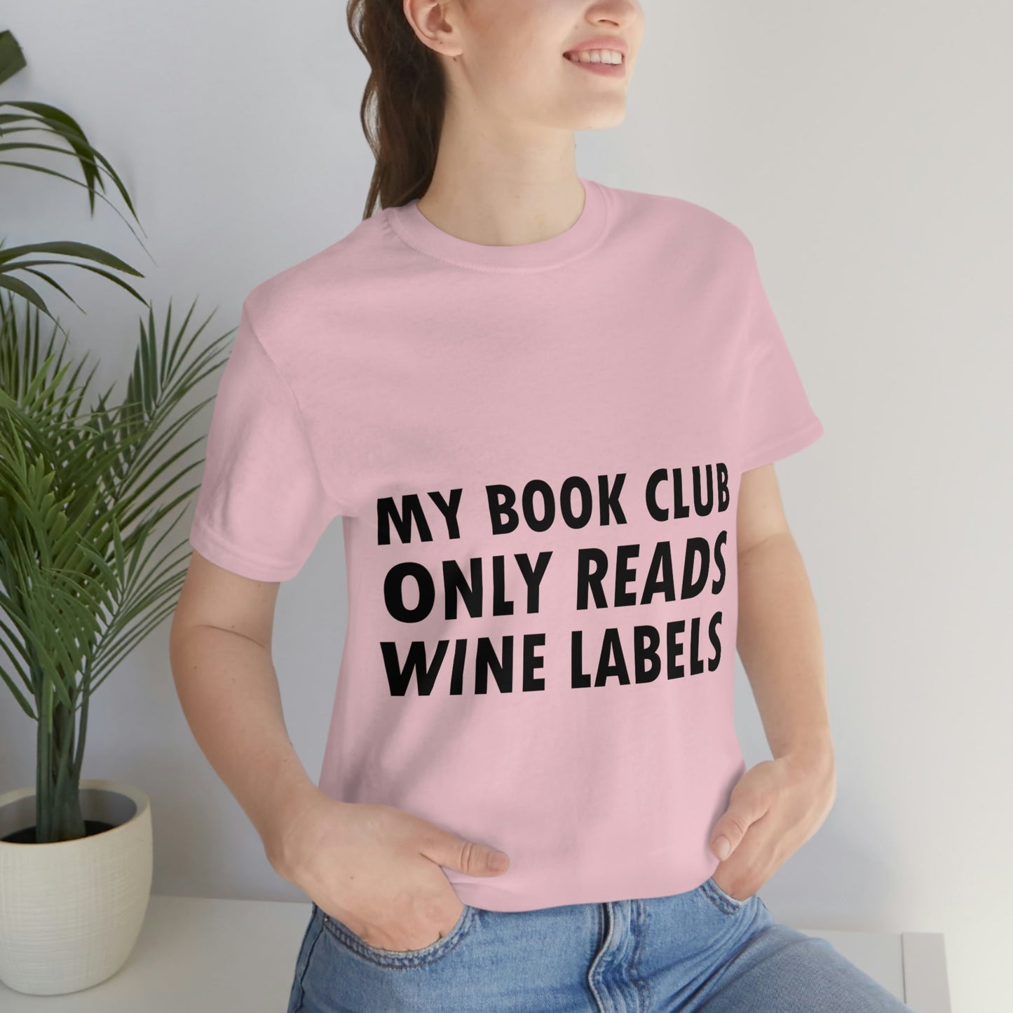 My Book Club Only Reads Wine Labels Bar Lovers Slogans Unisex Jersey Short Sleeve T-Shirt Ichaku [Perfect Gifts Selection]