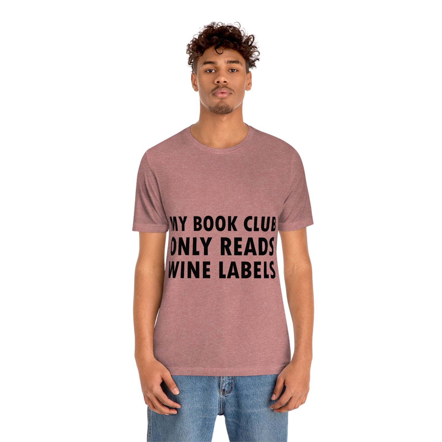 My Book Club Only Reads Wine Labels Bar Lovers Slogans Unisex Jersey Short Sleeve T-Shirt Ichaku [Perfect Gifts Selection]