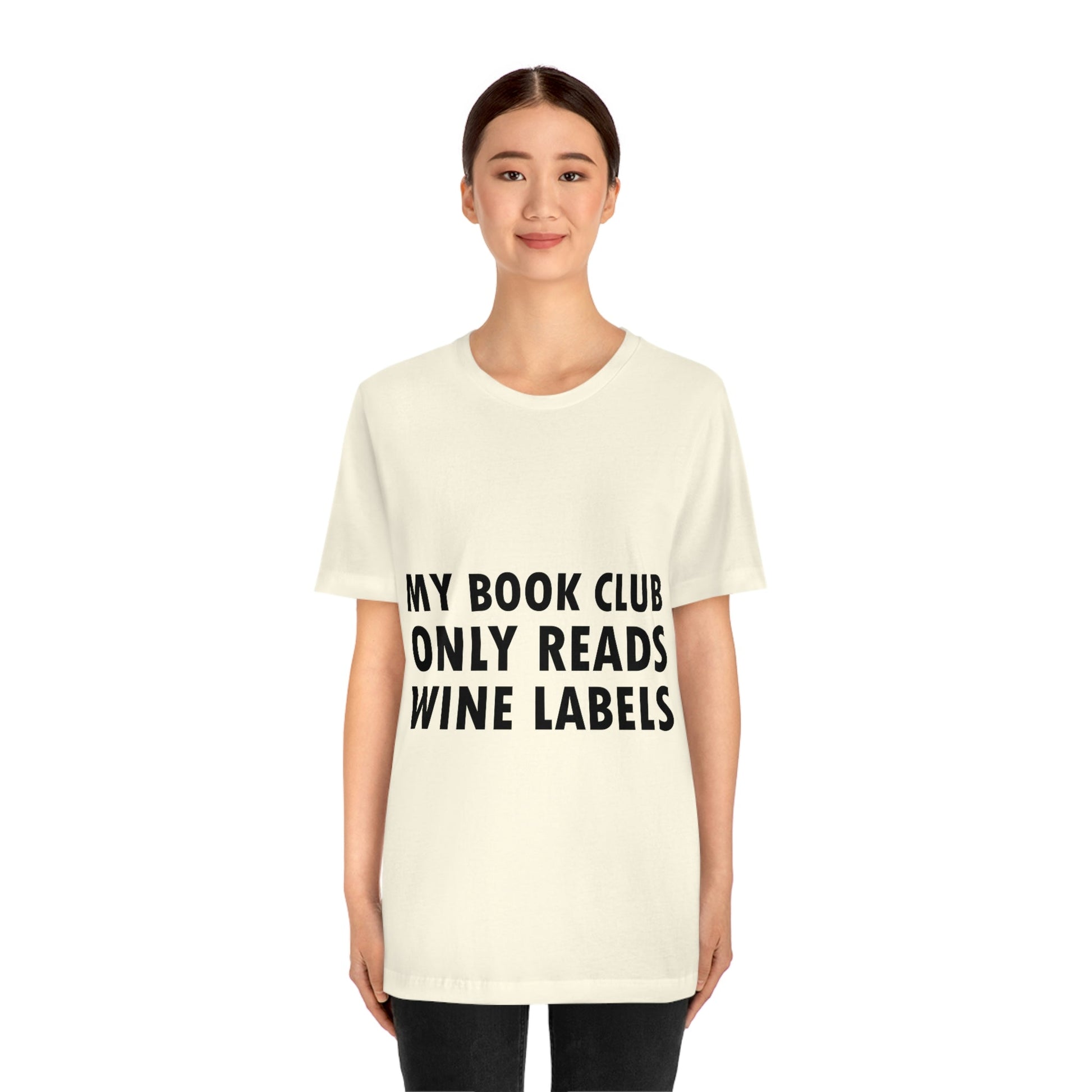 My Book Club Only Reads Wine Labels Bar Lovers Slogans Unisex Jersey Short Sleeve T-Shirt Ichaku [Perfect Gifts Selection]