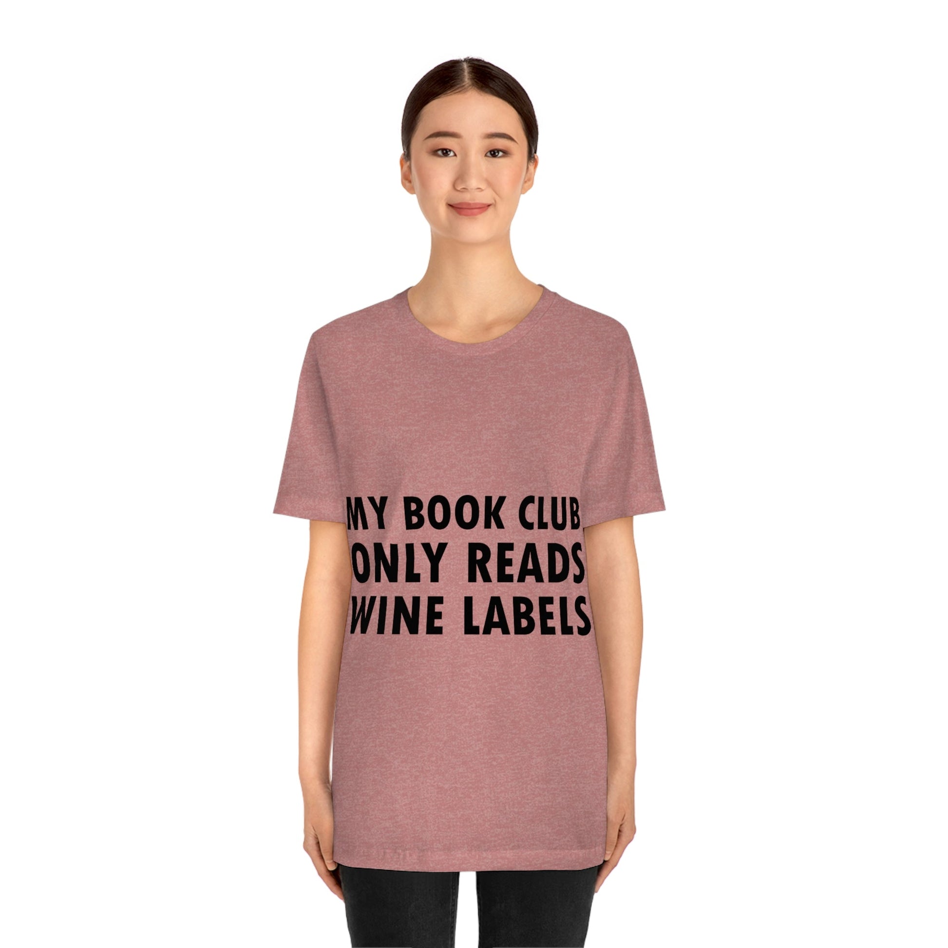 My Book Club Only Reads Wine Labels Bar Lovers Slogans Unisex Jersey Short Sleeve T-Shirt Ichaku [Perfect Gifts Selection]