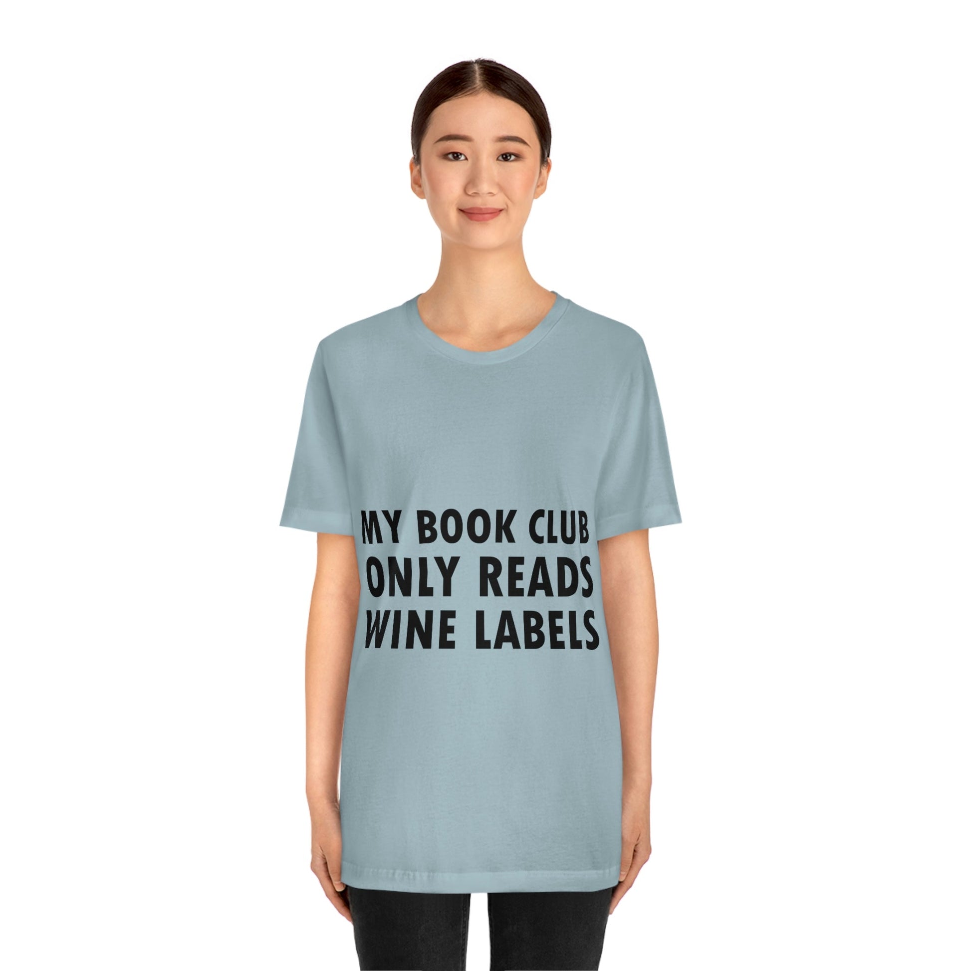 My Book Club Only Reads Wine Labels Bar Lovers Slogans Unisex Jersey Short Sleeve T-Shirt Ichaku [Perfect Gifts Selection]