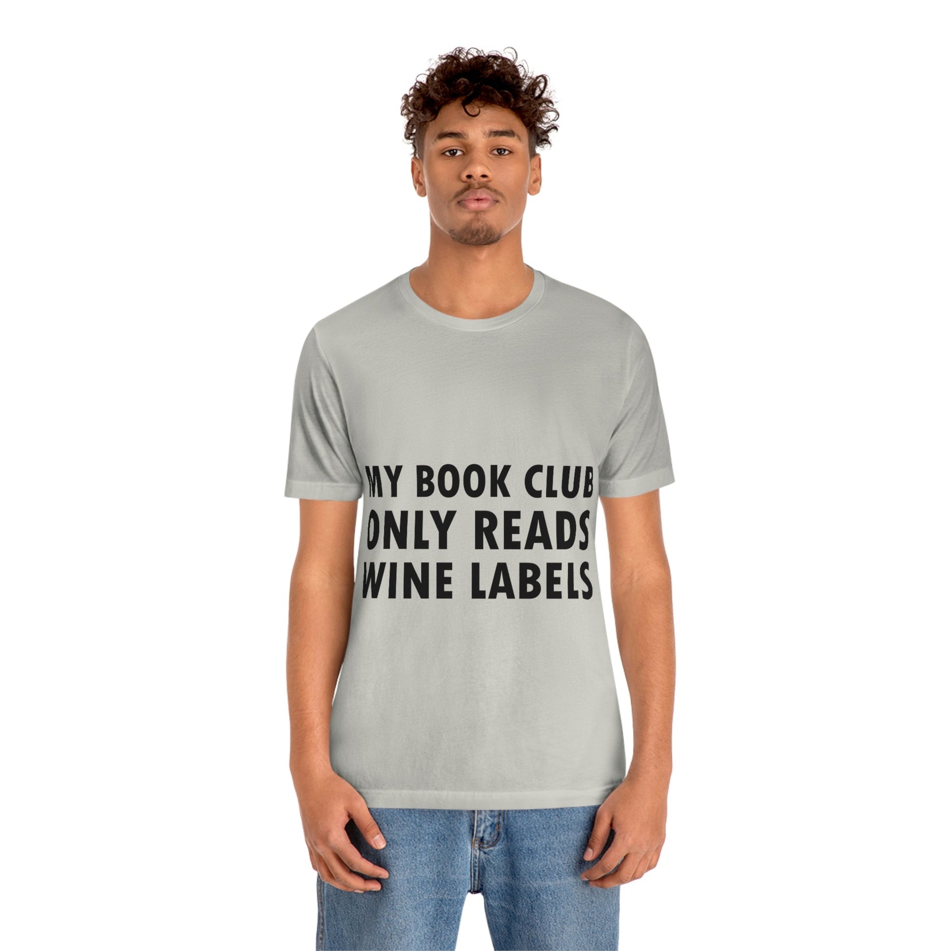 My Book Club Only Reads Wine Labels Bar Lovers Slogans Unisex Jersey Short Sleeve T-Shirt Ichaku [Perfect Gifts Selection]