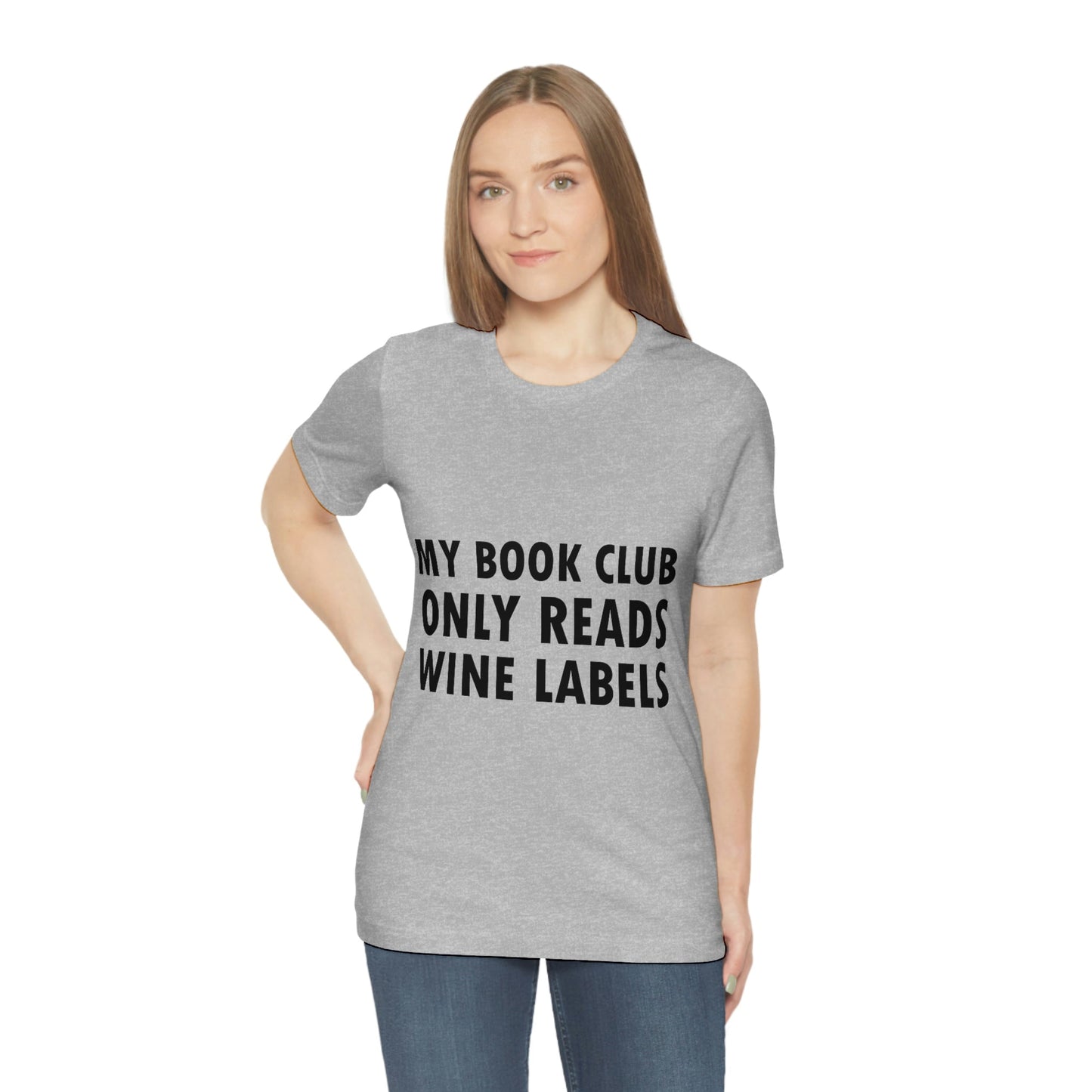 My Book Club Only Reads Wine Labels Bar Lovers Slogans Unisex Jersey Short Sleeve T-Shirt Ichaku [Perfect Gifts Selection]