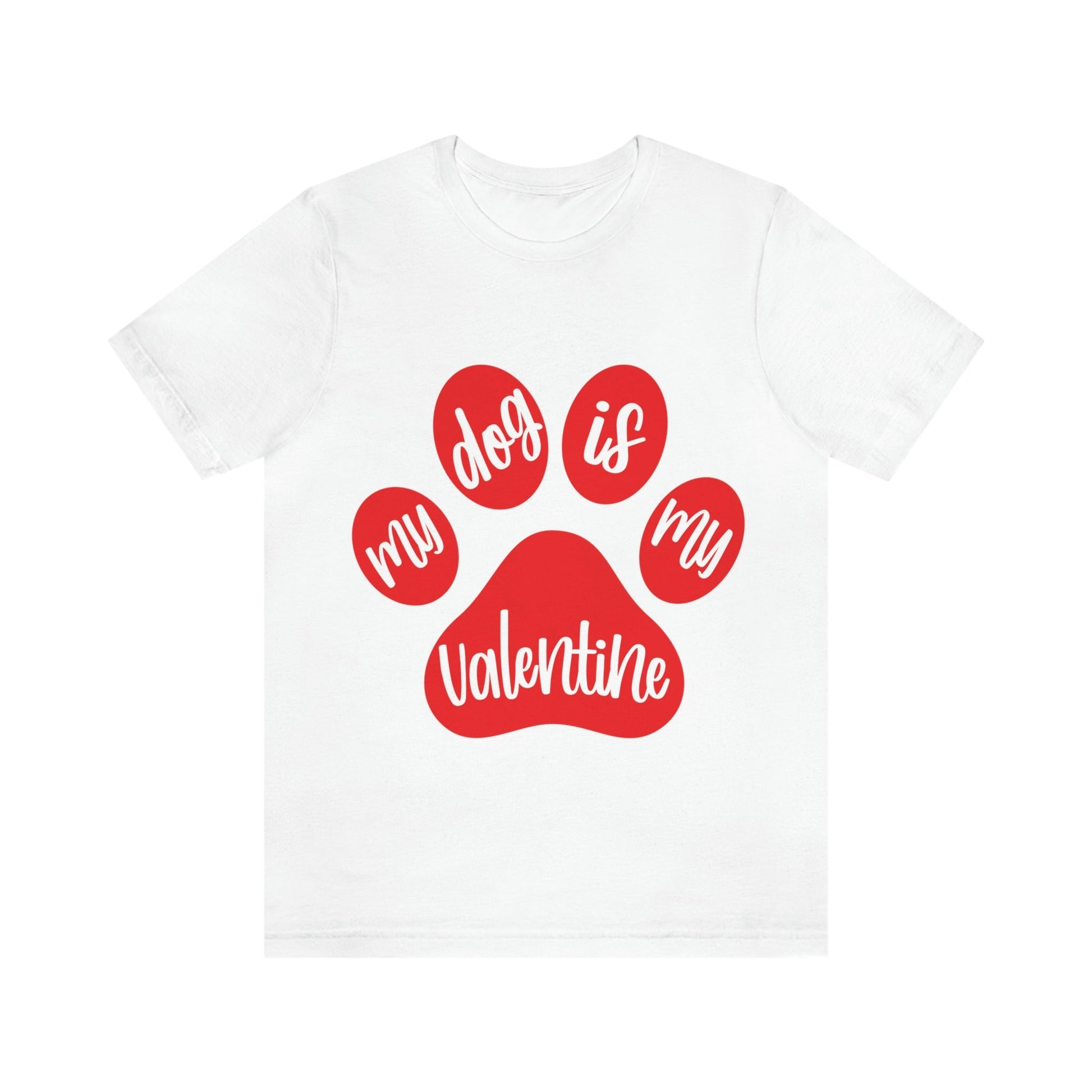 My Dog is My Valentine Dogs Lovers Quotes Unisex Jersey Short Sleeve T-Shirt Ichaku [Perfect Gifts Selection]