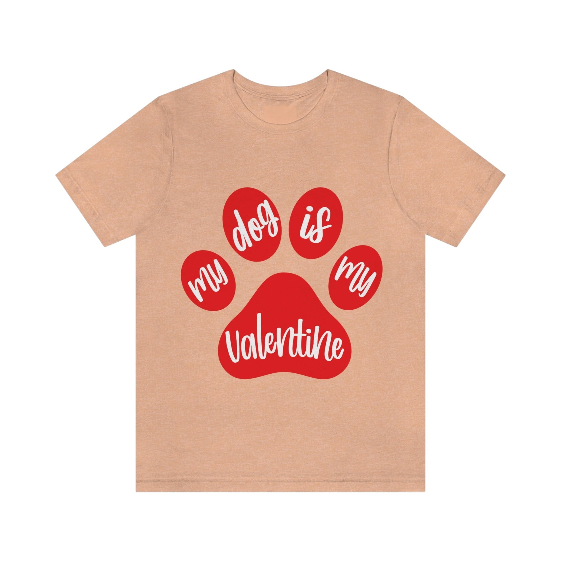 My Dog is My Valentine Dogs Lovers Quotes Unisex Jersey Short Sleeve T-Shirt Ichaku [Perfect Gifts Selection]