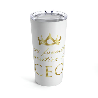 My Favorite Position Is CEO Office Jokes Stainless Steel Hot or Cold Vacuum Tumbler 20oz Ichaku [Perfect Gifts Selection]