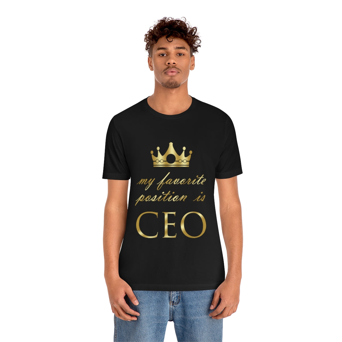 My Favorite Position Is CEO Office Jokes Unisex Jersey Short Sleeve T-Shirt Ichaku [Perfect Gifts Selection]