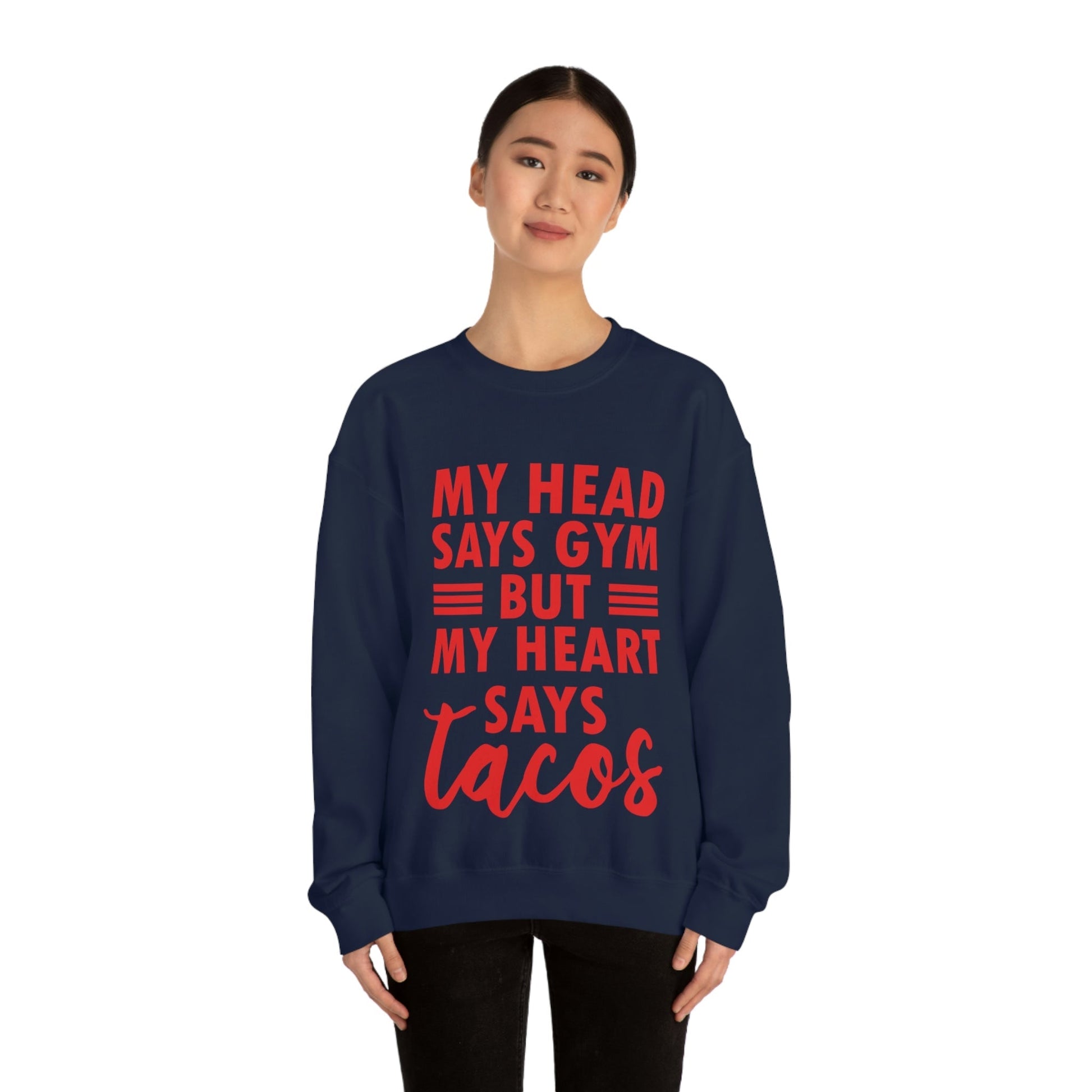 My Head Says Gym But My Heart Says Tacos Food Quotes Unisex Heavy Blend™ Crewneck Sweatshirt Ichaku [Perfect Gifts Selection]