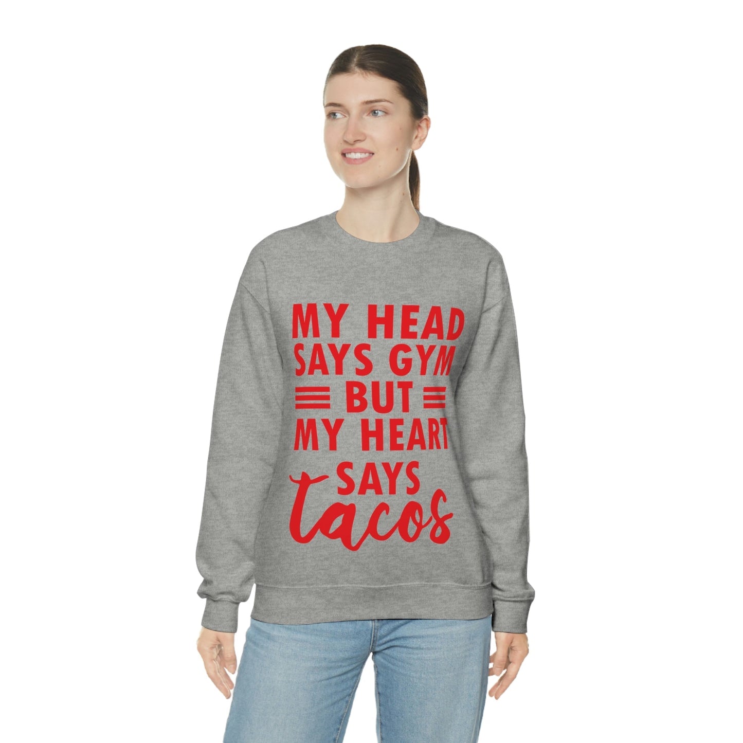 My Head Says Gym But My Heart Says Tacos Food Quotes Unisex Heavy Blend™ Crewneck Sweatshirt Ichaku [Perfect Gifts Selection]