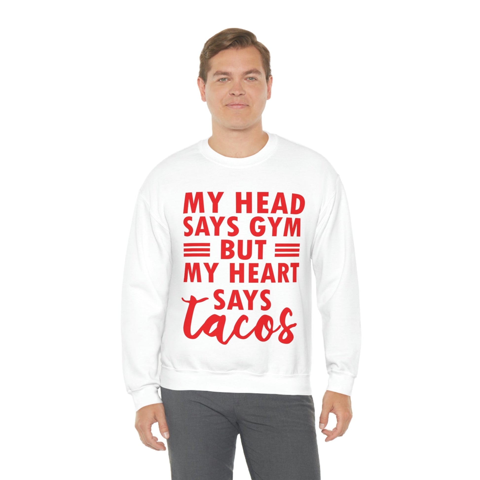 My Head Says Gym But My Heart Says Tacos Food Quotes Unisex Heavy Blend™ Crewneck Sweatshirt Ichaku [Perfect Gifts Selection]