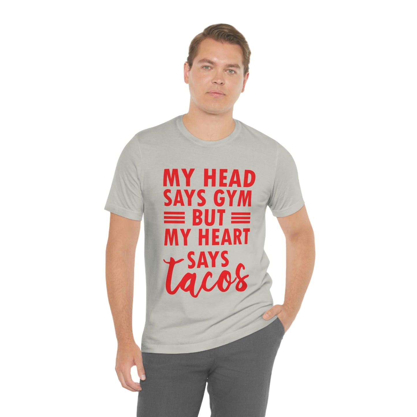 My Head Says Gym But My Heart Says Tacos Food Quotes Unisex Jersey Short Sleeve T-Shirt Ichaku [Perfect Gifts Selection]