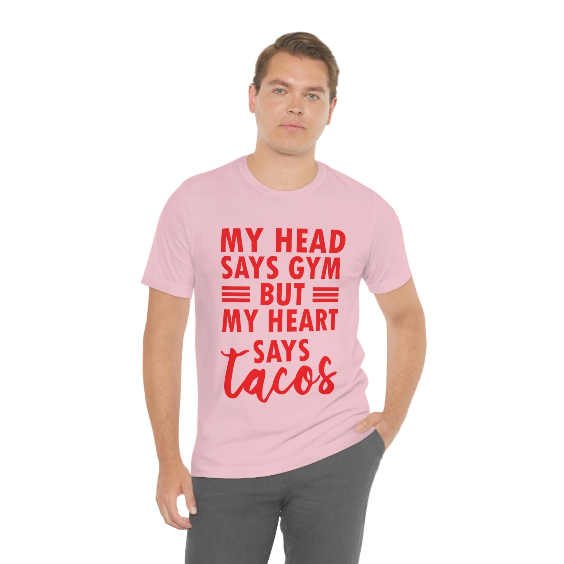 My Head Says Gym But My Heart Says Tacos Food Quotes Unisex Jersey Short Sleeve T-Shirt Ichaku [Perfect Gifts Selection]