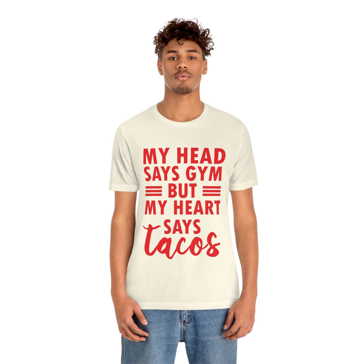 My Head Says Gym But My Heart Says Tacos Food Quotes Unisex Jersey Short Sleeve T-Shirt Ichaku [Perfect Gifts Selection]