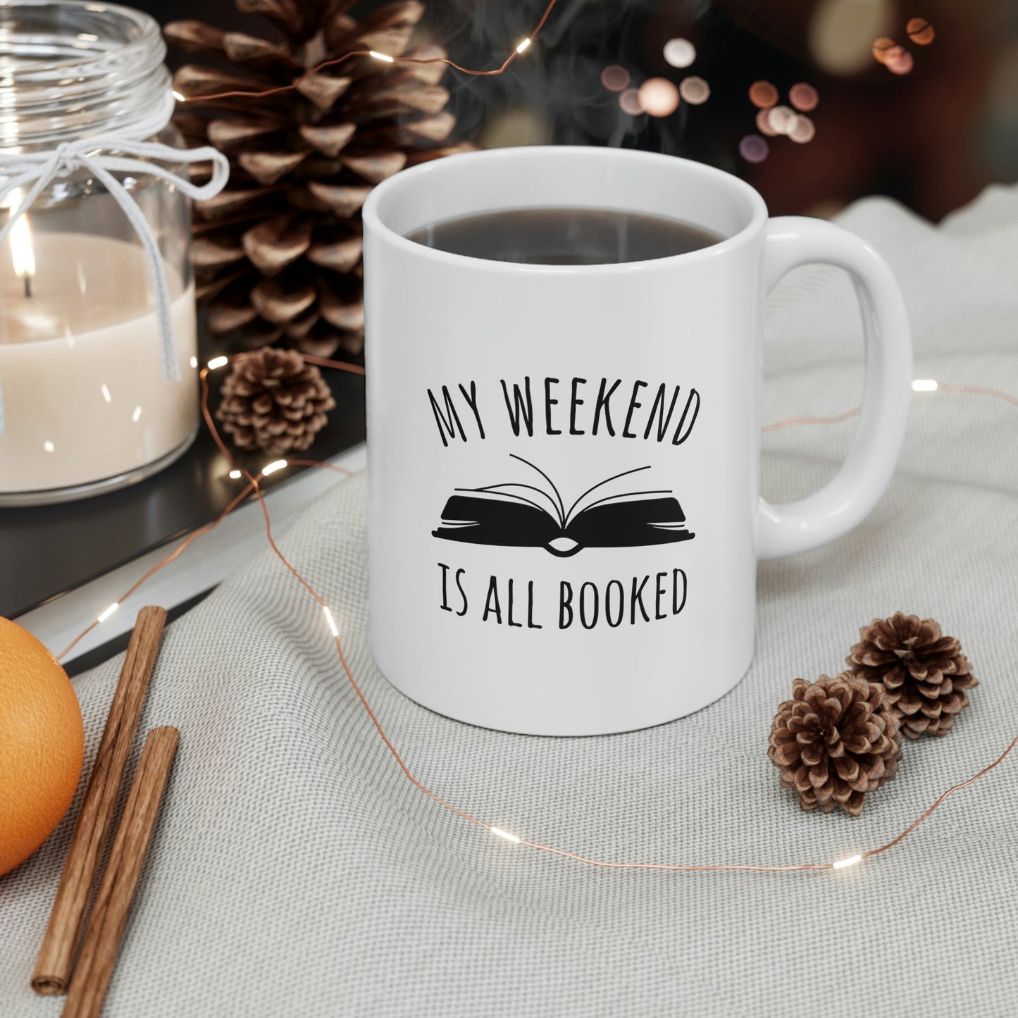 My Weekend Is All Booked Book Lovers Educational Quotes Ceramic Mug 11oz Ichaku [Perfect Gifts Selection]