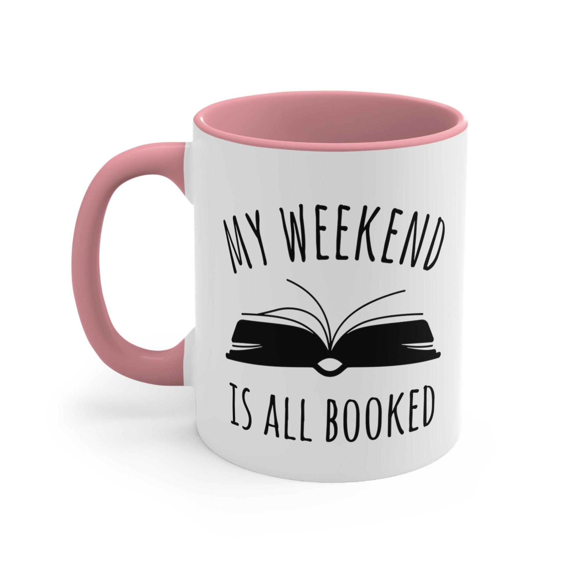 My Weekend Is All Booked Book Lovers Educational Quotes Classic Accent Coffee Mug 11oz Ichaku [Perfect Gifts Selection]