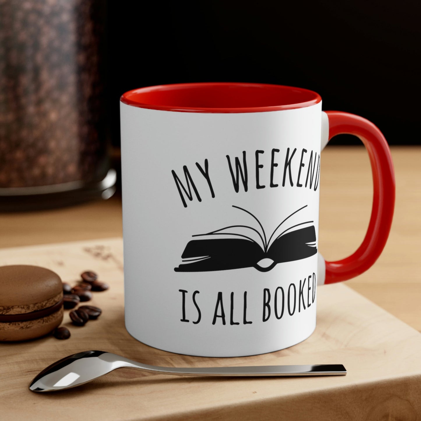 My Weekend Is All Booked Book Lovers Educational Quotes Classic Accent Coffee Mug 11oz Ichaku [Perfect Gifts Selection]