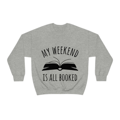 My Weekend Is All Booked Book Lovers Educational Quotes Unisex Heavy Blend™ Crewneck Sweatshirt Ichaku [Perfect Gifts Selection]