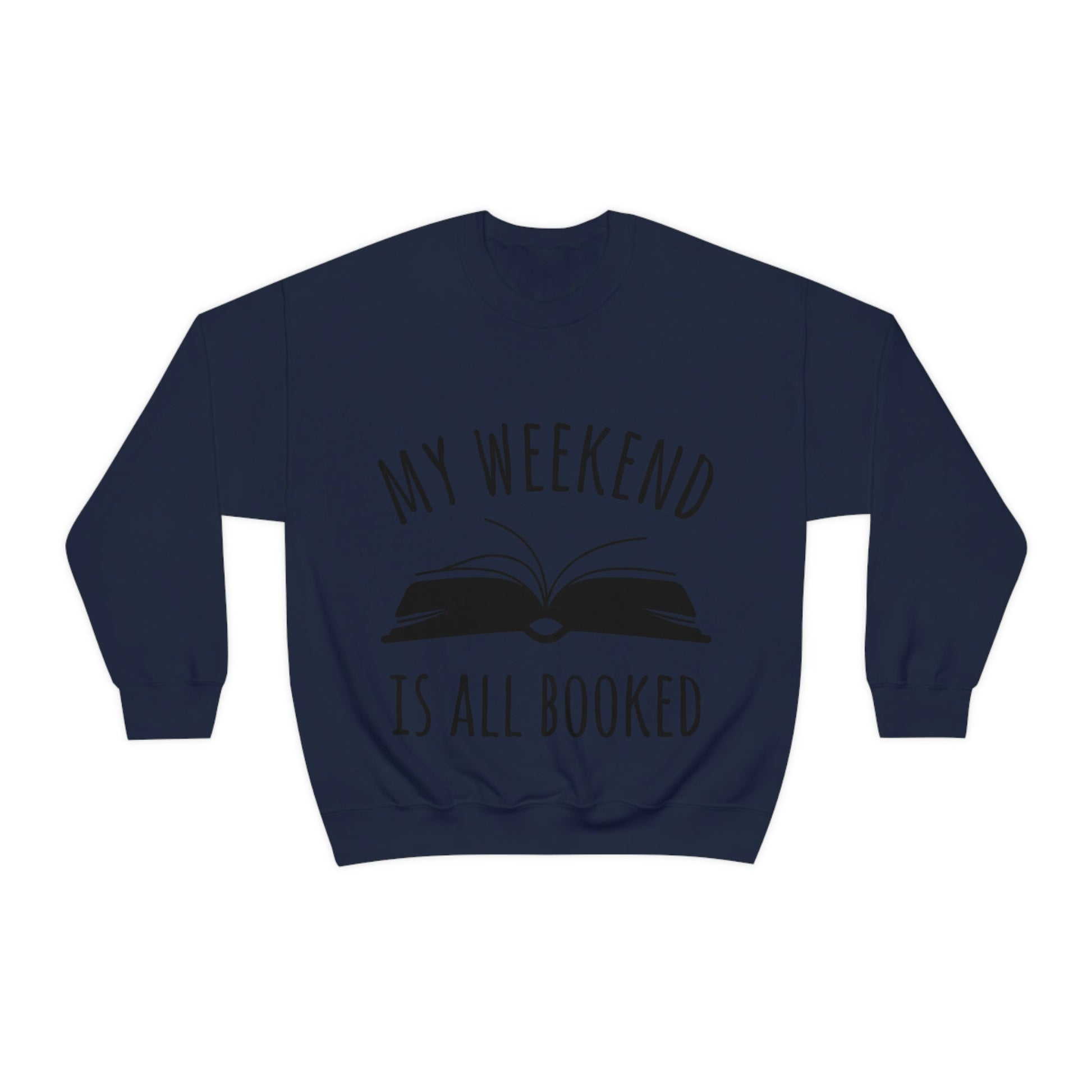 My Weekend Is All Booked Book Lovers Educational Quotes Unisex Heavy Blend™ Crewneck Sweatshirt Ichaku [Perfect Gifts Selection]