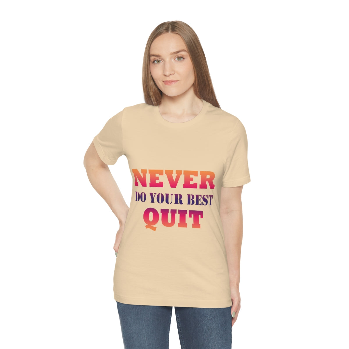 Never Do Your Best Quit Motivation Quotes Unisex Jersey Short Sleeve T-Shirt Ichaku [Perfect Gifts Selection]