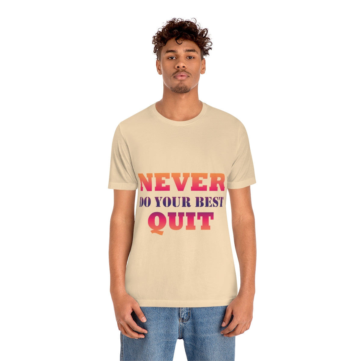 Never Do Your Best Quit Motivation Quotes Unisex Jersey Short Sleeve T-Shirt Ichaku [Perfect Gifts Selection]
