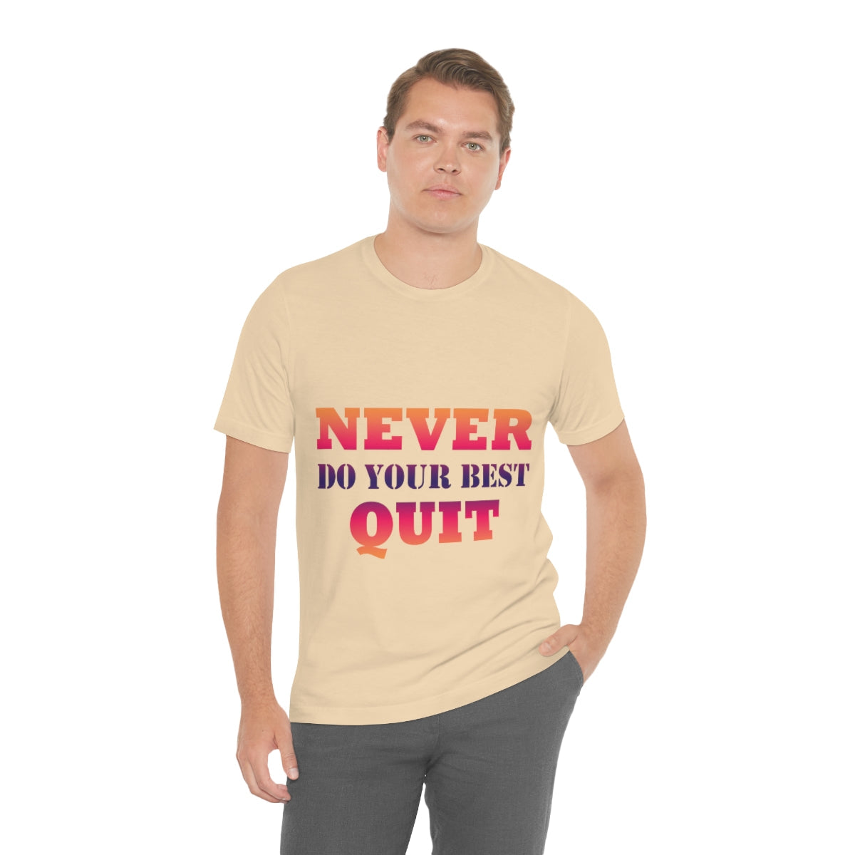 Never Do Your Best Quit Motivation Quotes Unisex Jersey Short Sleeve T-Shirt Ichaku [Perfect Gifts Selection]