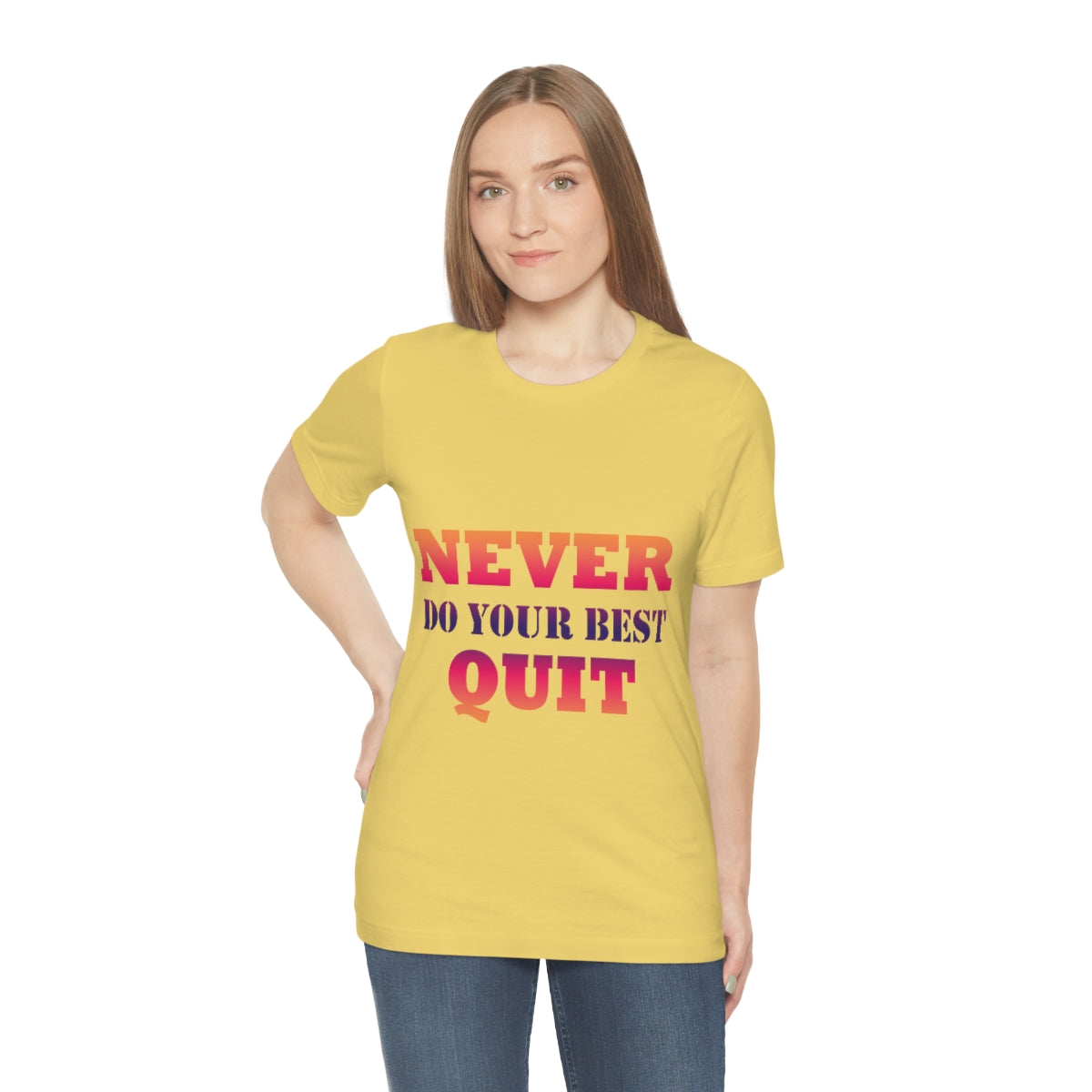 Never Do Your Best Quit Motivation Quotes Unisex Jersey Short Sleeve T-Shirt Ichaku [Perfect Gifts Selection]