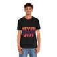 Never Do Your Best Quit Motivation Quotes Unisex Jersey Short Sleeve T-Shirt Ichaku [Perfect Gifts Selection]