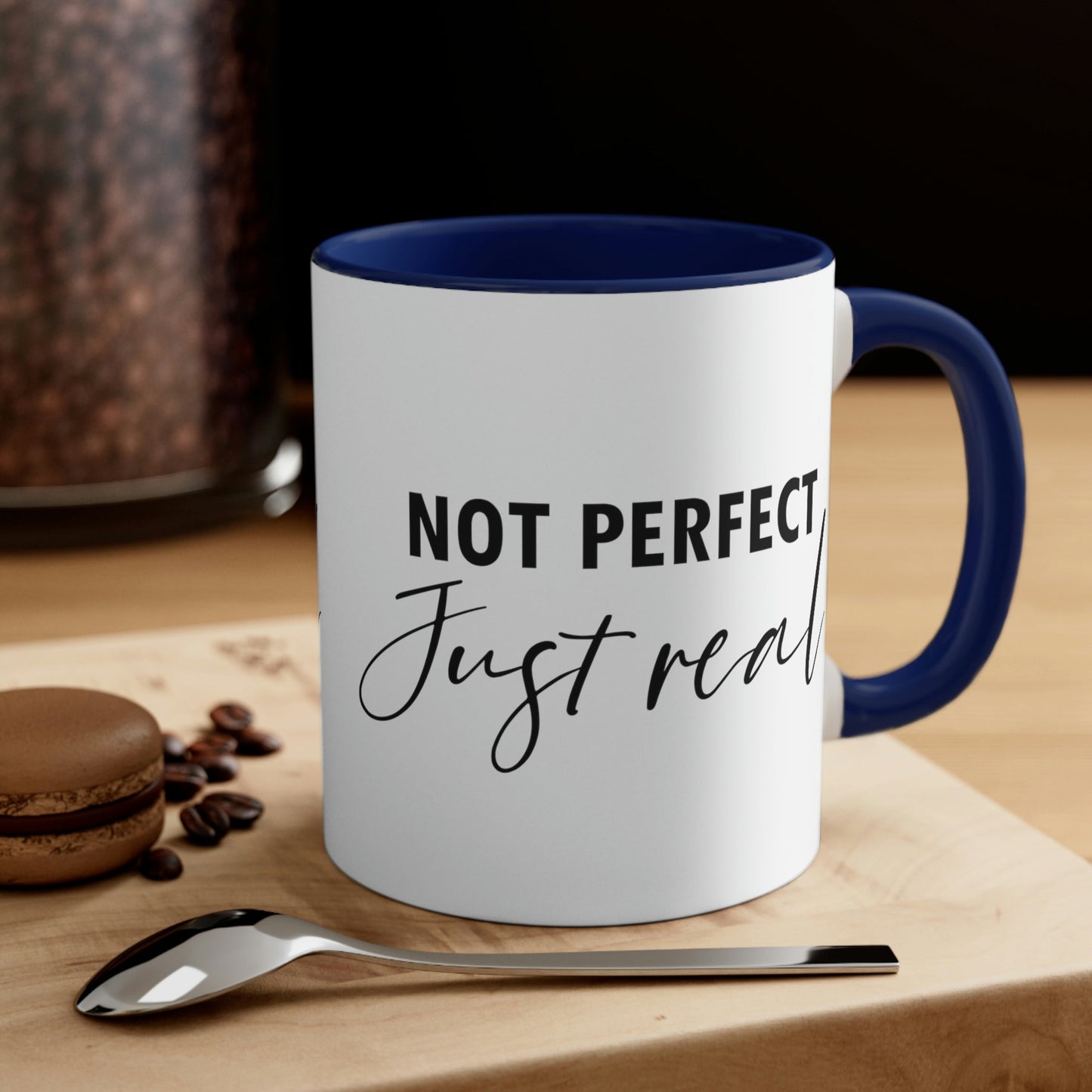 Not Perfect Just Real Empowering Quotes Accent Coffee Mug 11oz Ichaku [Perfect Gifts Selection]