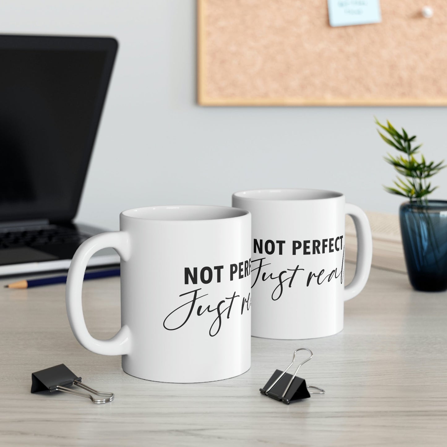 Not Perfect Just Real Empowering Quotes Ceramic Mug 11oz Ichaku [Perfect Gifts Selection]