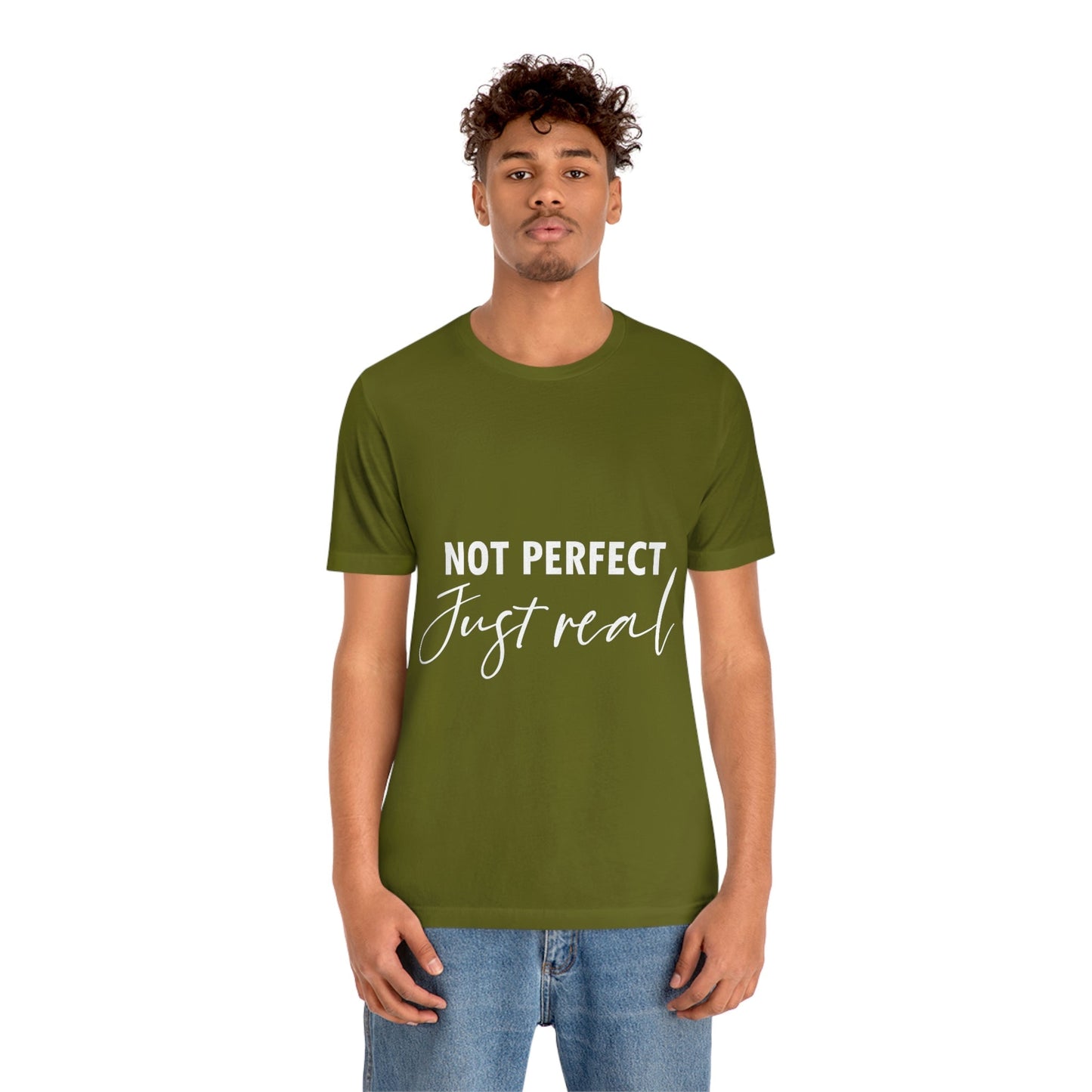 Not Perfect Just Real Empowering Quotes Unisex Jersey Short Sleeve T-Shirt Ichaku [Perfect Gifts Selection]