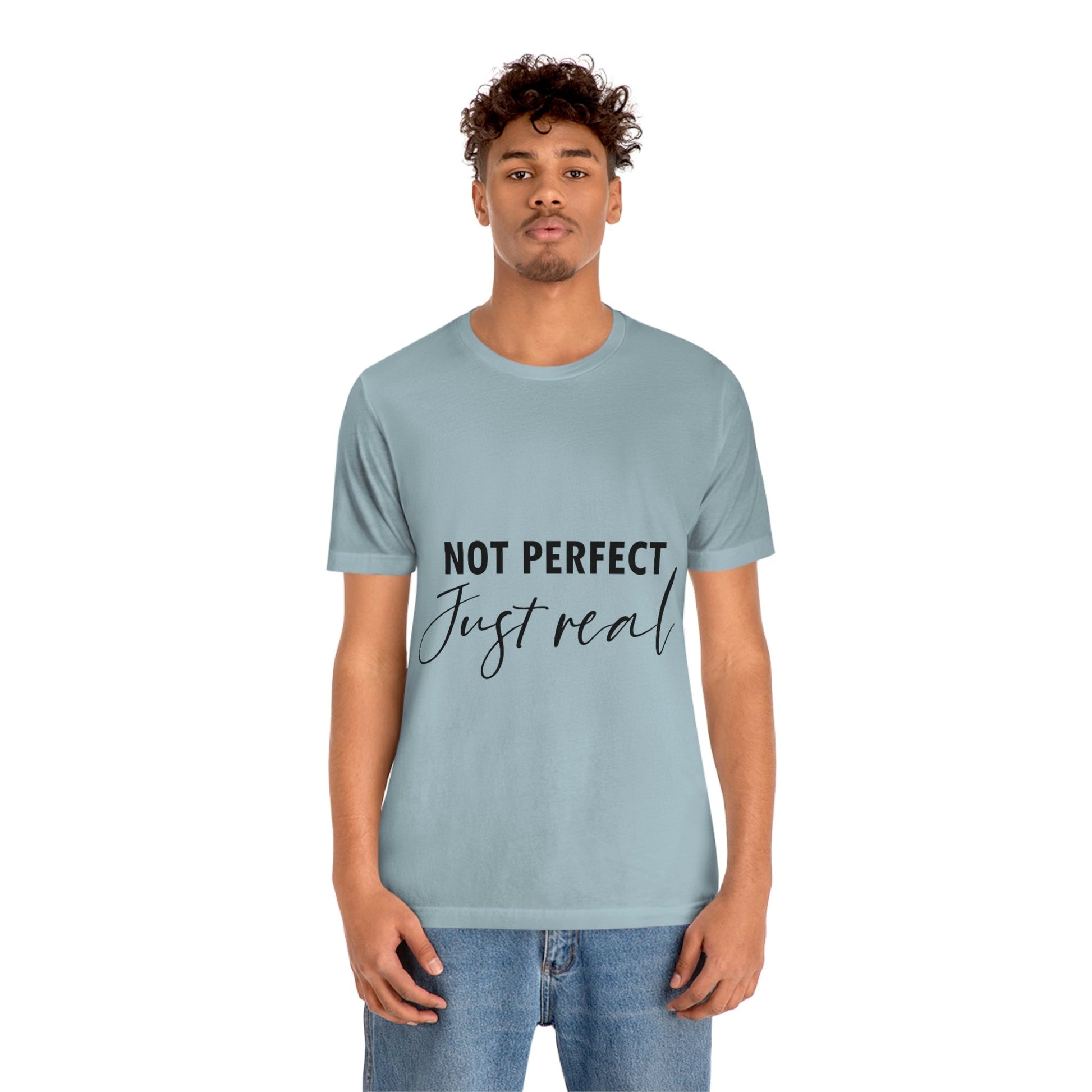 Not Perfect Just Real Empowering Quotes Unisex Jersey Short Sleeve T-Shirt Ichaku [Perfect Gifts Selection]