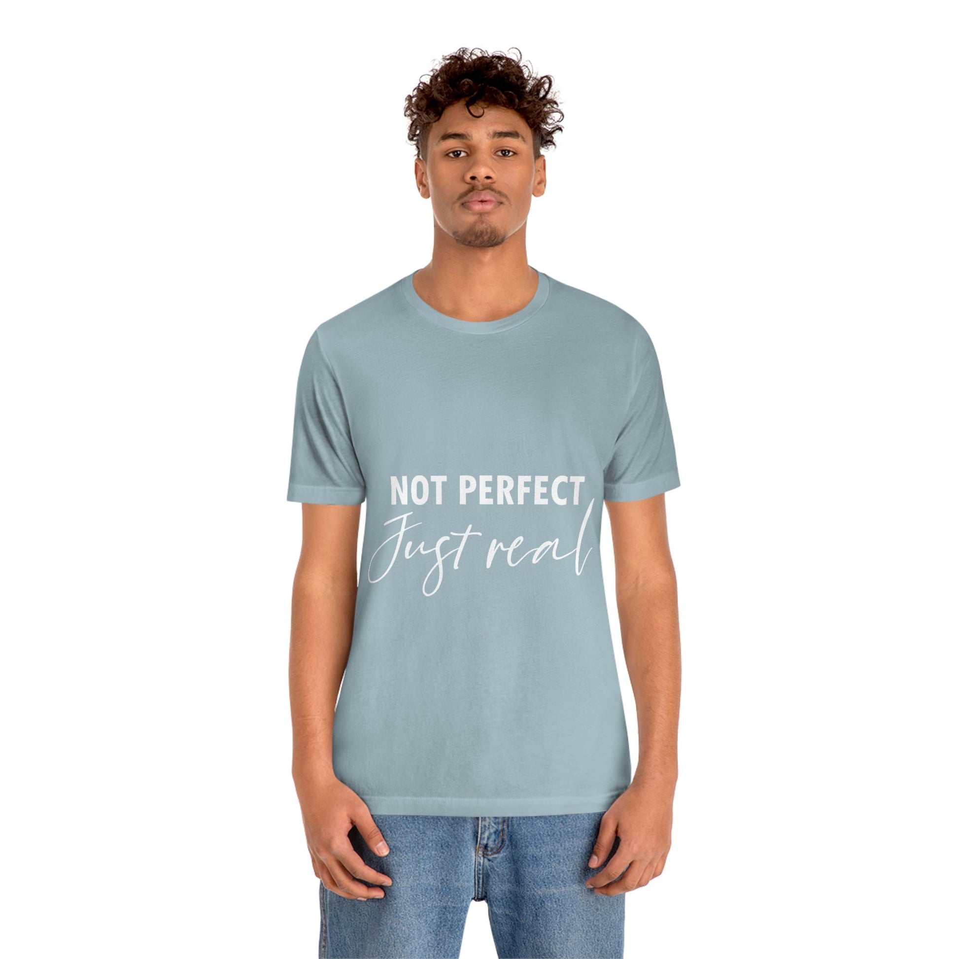 Not Perfect Just Real Empowering Quotes Unisex Jersey Short Sleeve T-Shirt Ichaku [Perfect Gifts Selection]