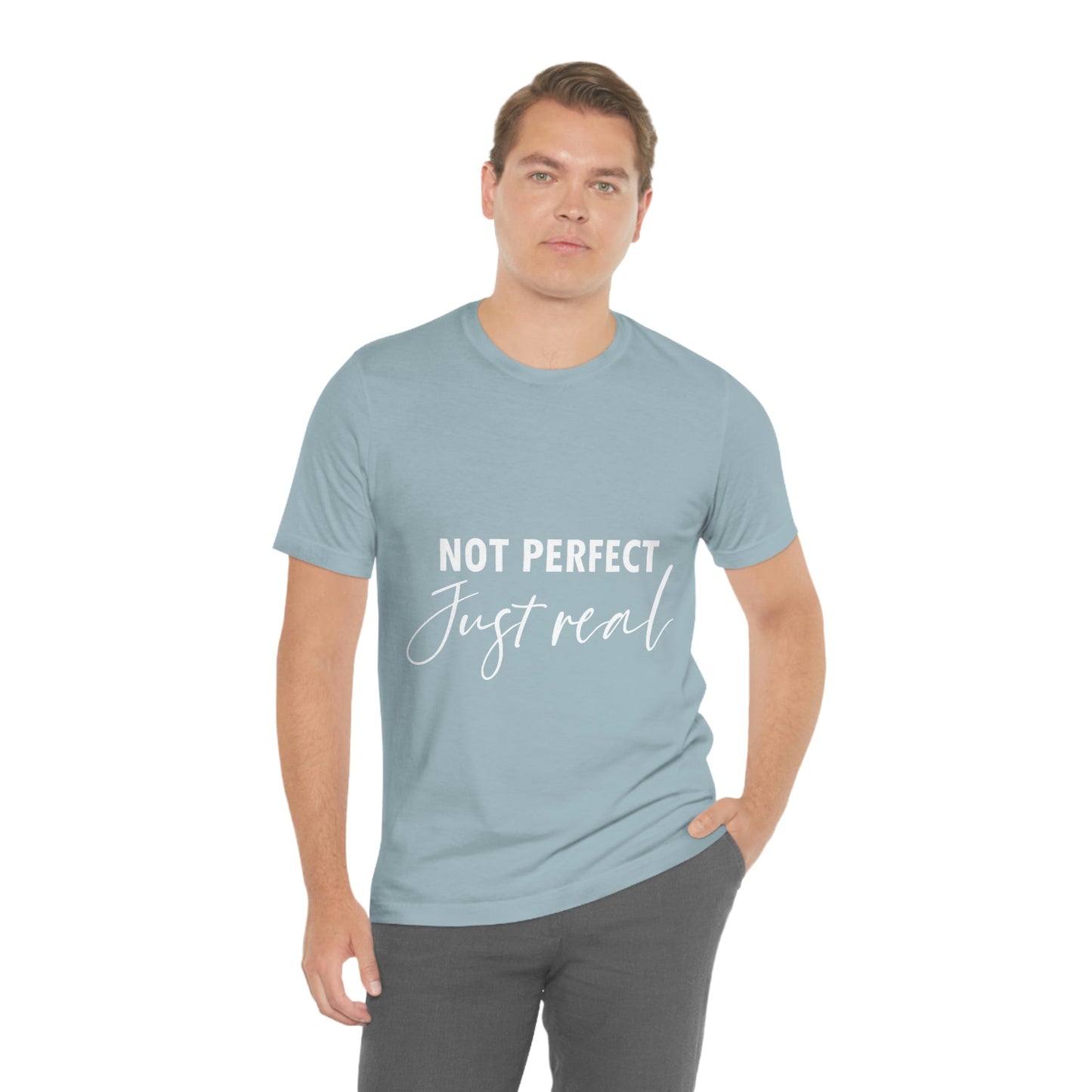 Not Perfect Just Real Empowering Quotes Unisex Jersey Short Sleeve T-Shirt Ichaku [Perfect Gifts Selection]