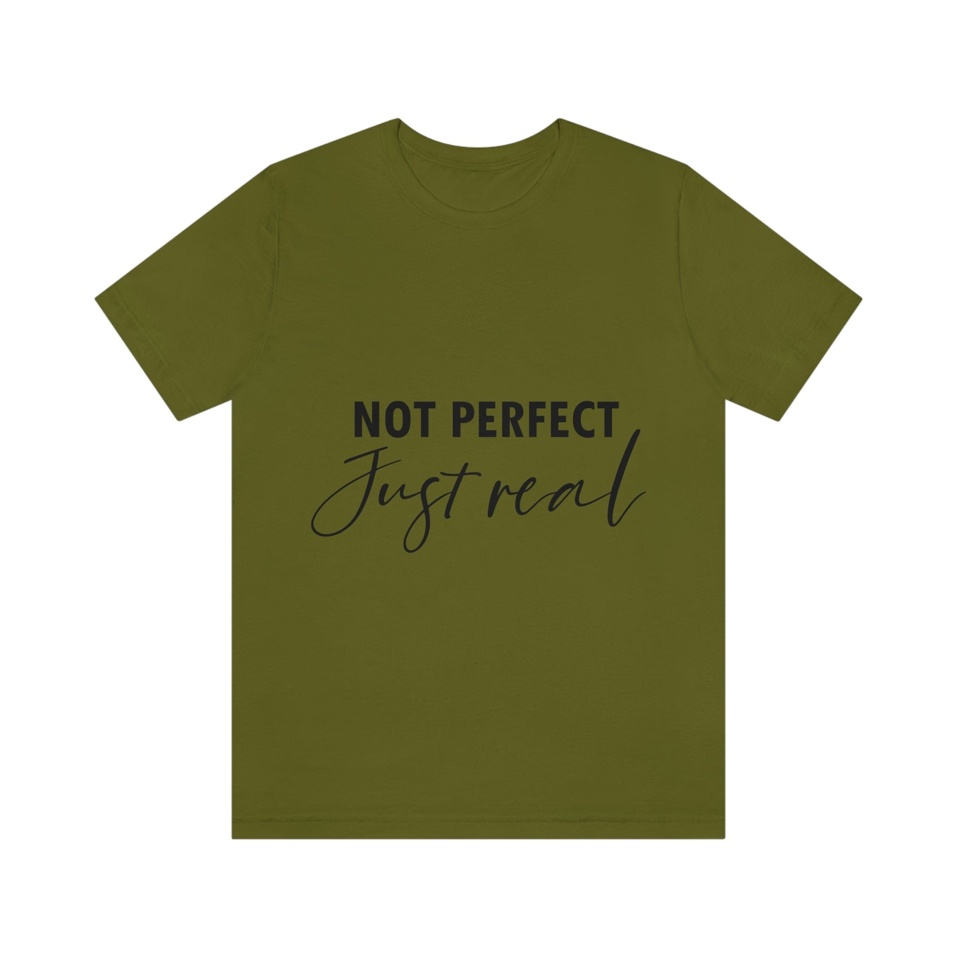 Not Perfect Just Real Empowering Quotes Unisex Jersey Short Sleeve T-Shirt Ichaku [Perfect Gifts Selection]