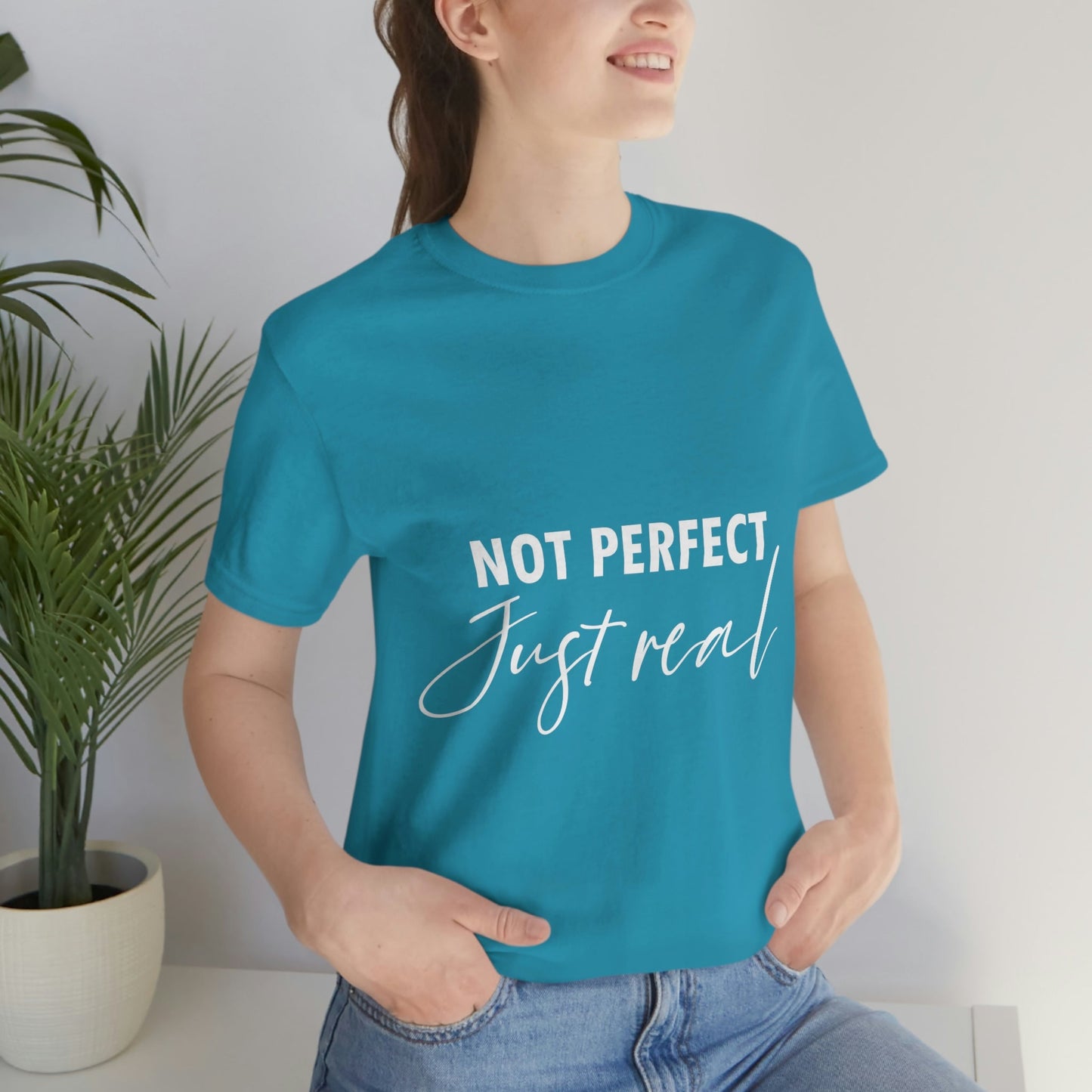 Not Perfect Just Real Empowering Quotes Unisex Jersey Short Sleeve T-Shirt Ichaku [Perfect Gifts Selection]